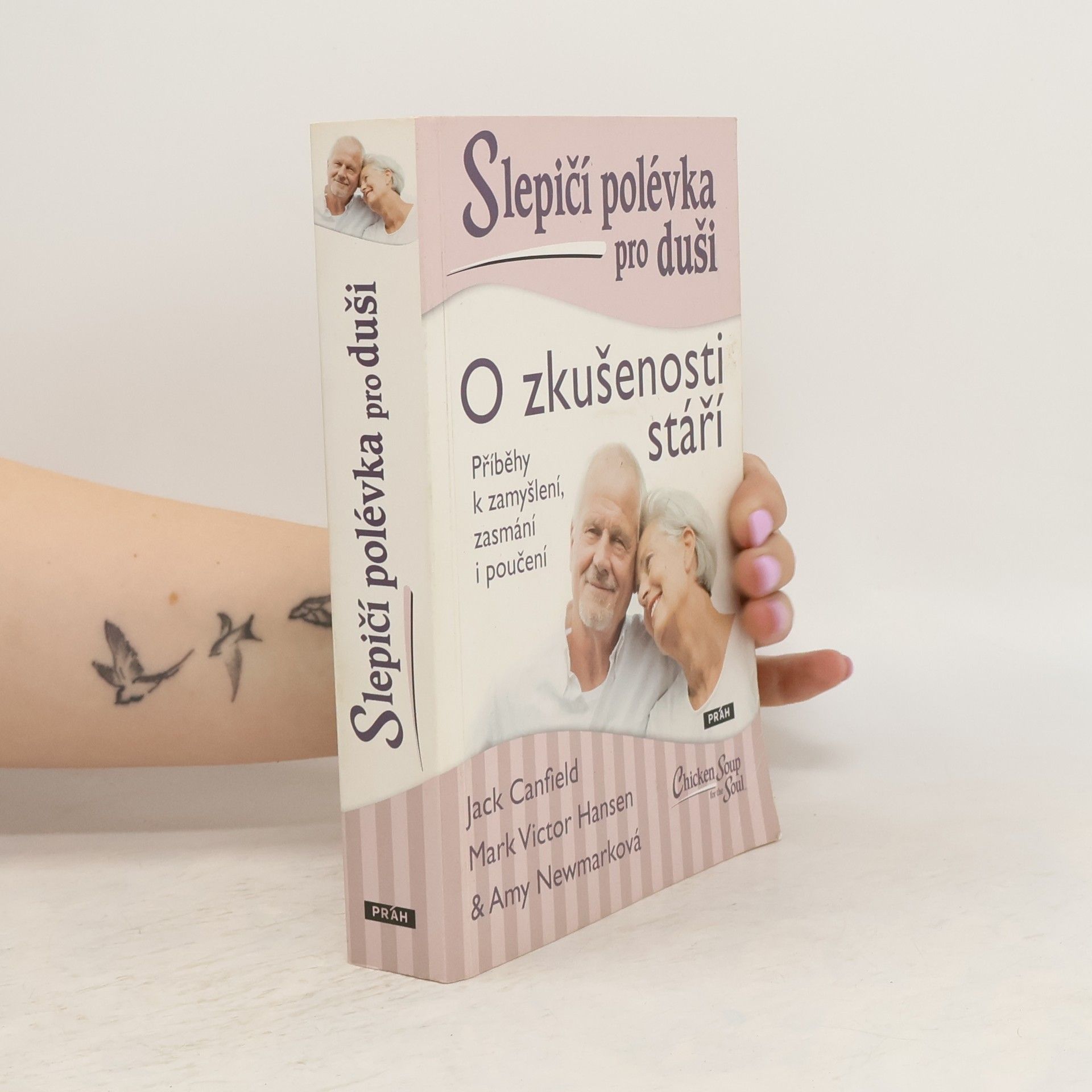 Jack Canfield Slepičí polévka pro duši : o zkušenosti stáří