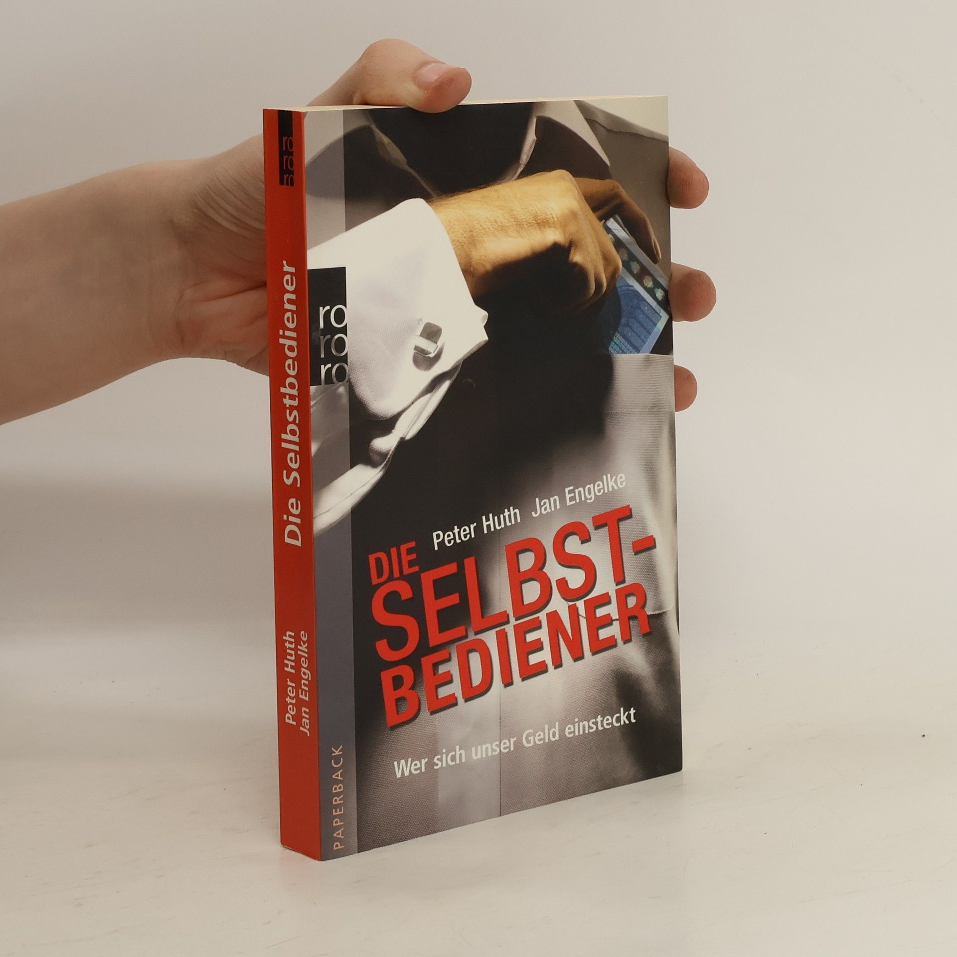 Peter Huth Die Selbstbediener