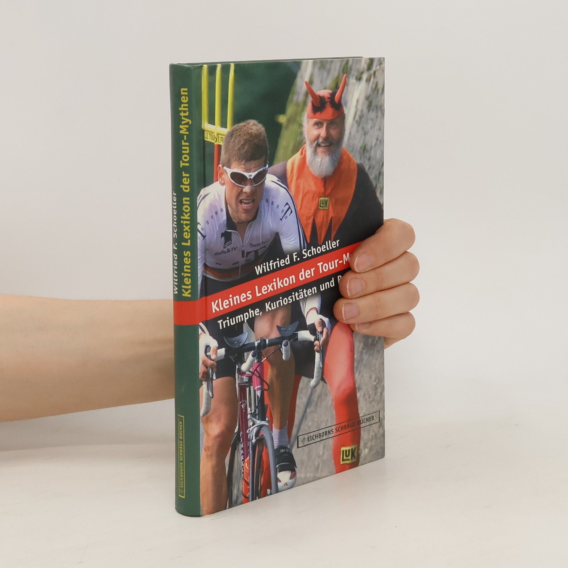 Wilfried F. Schoeller Kleines Lexikon der Tour-Mythen