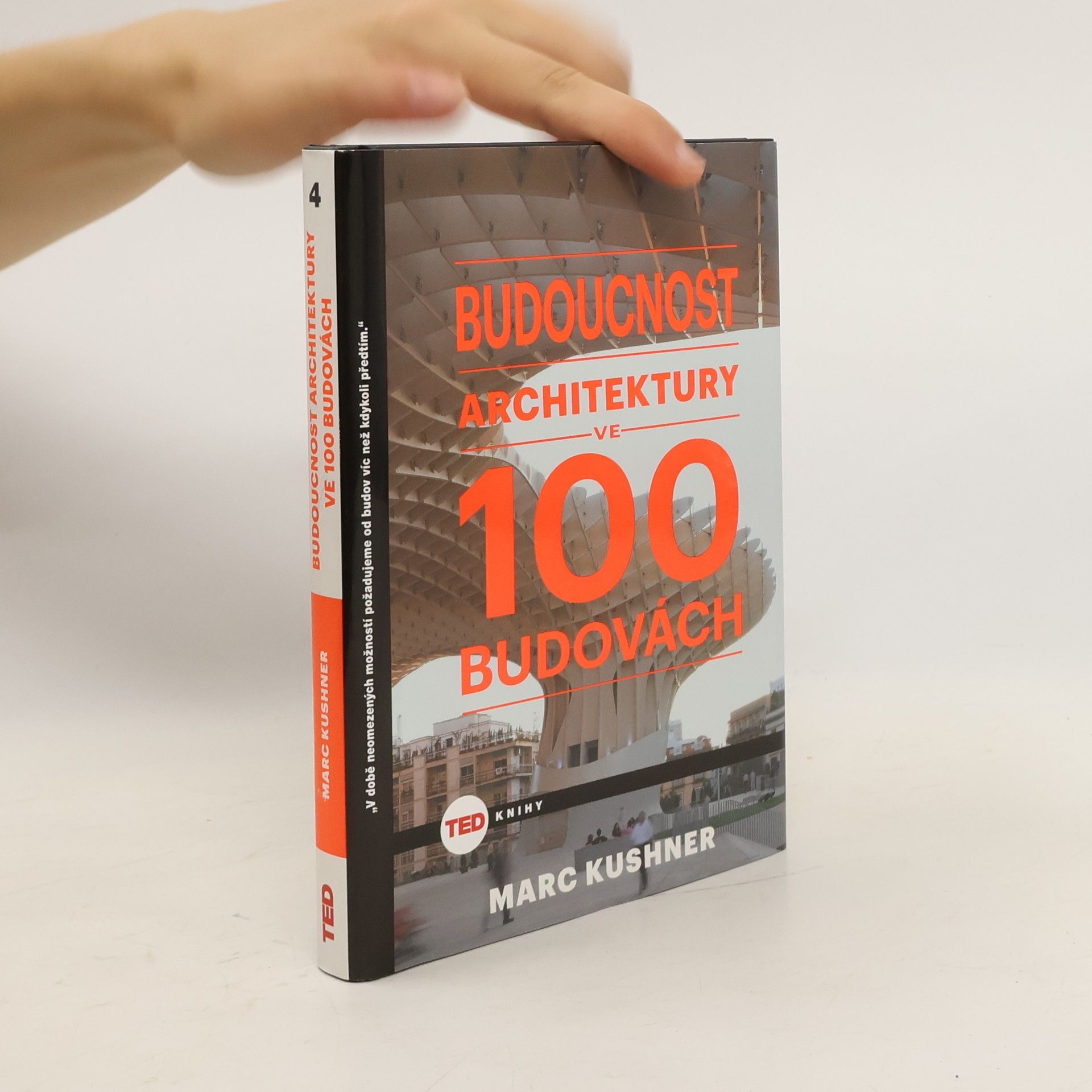 Marc Kushner Budoucnost architektury ve 100 budovách