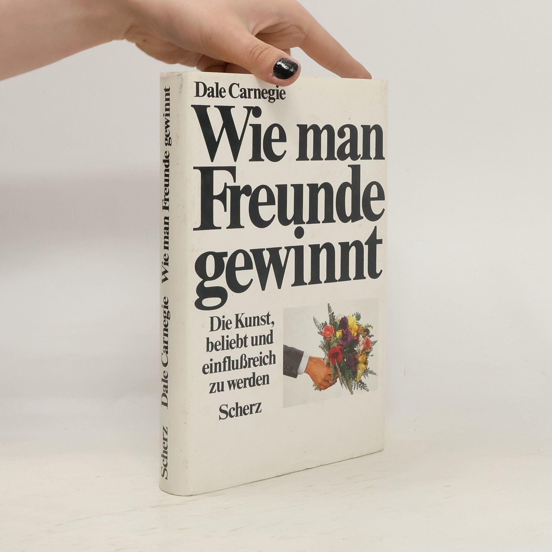 Dale Carnegie Wie man Freunde gewinnt