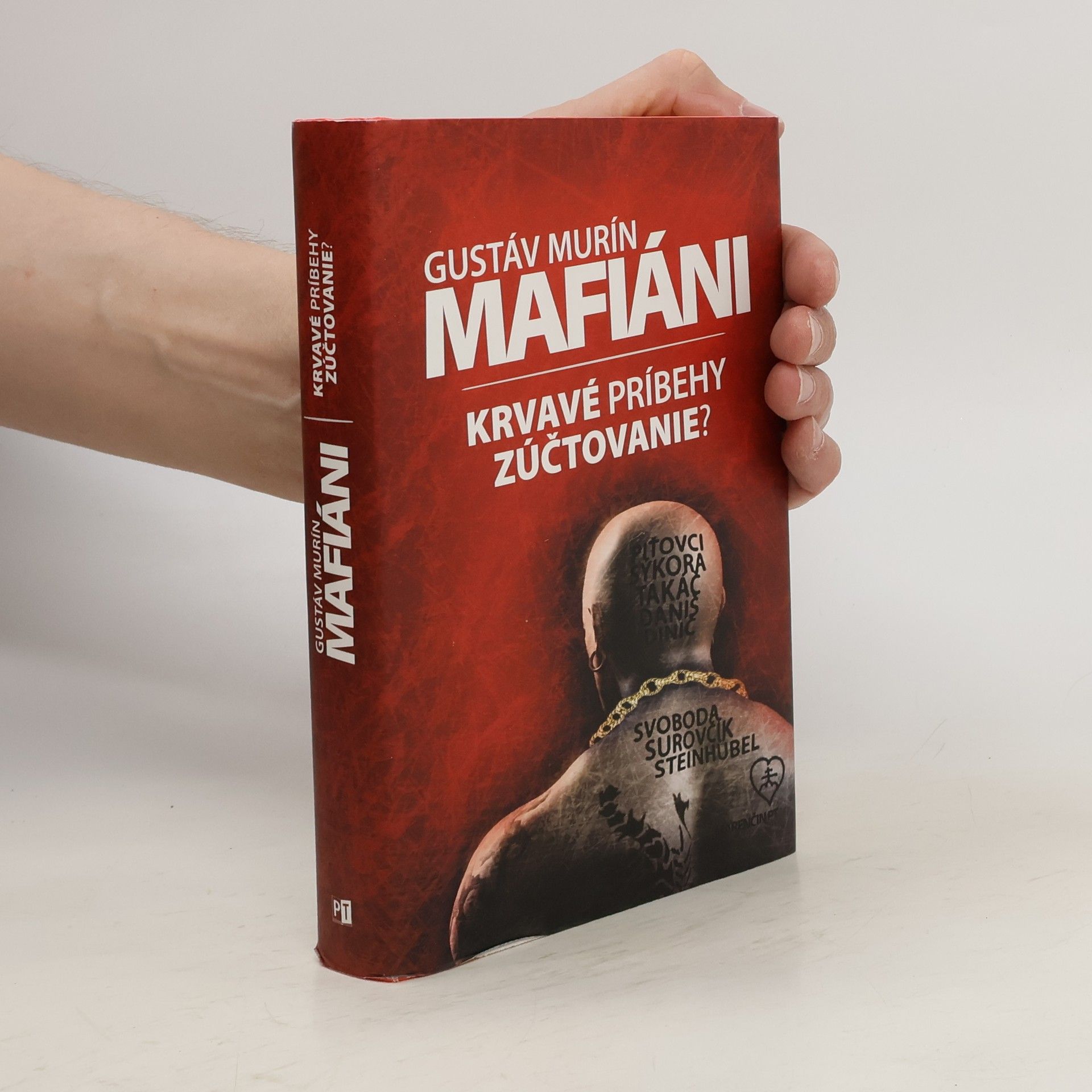 Gustáv Murín Mafiáni. Krvavé príbehy – zúčtovanie?