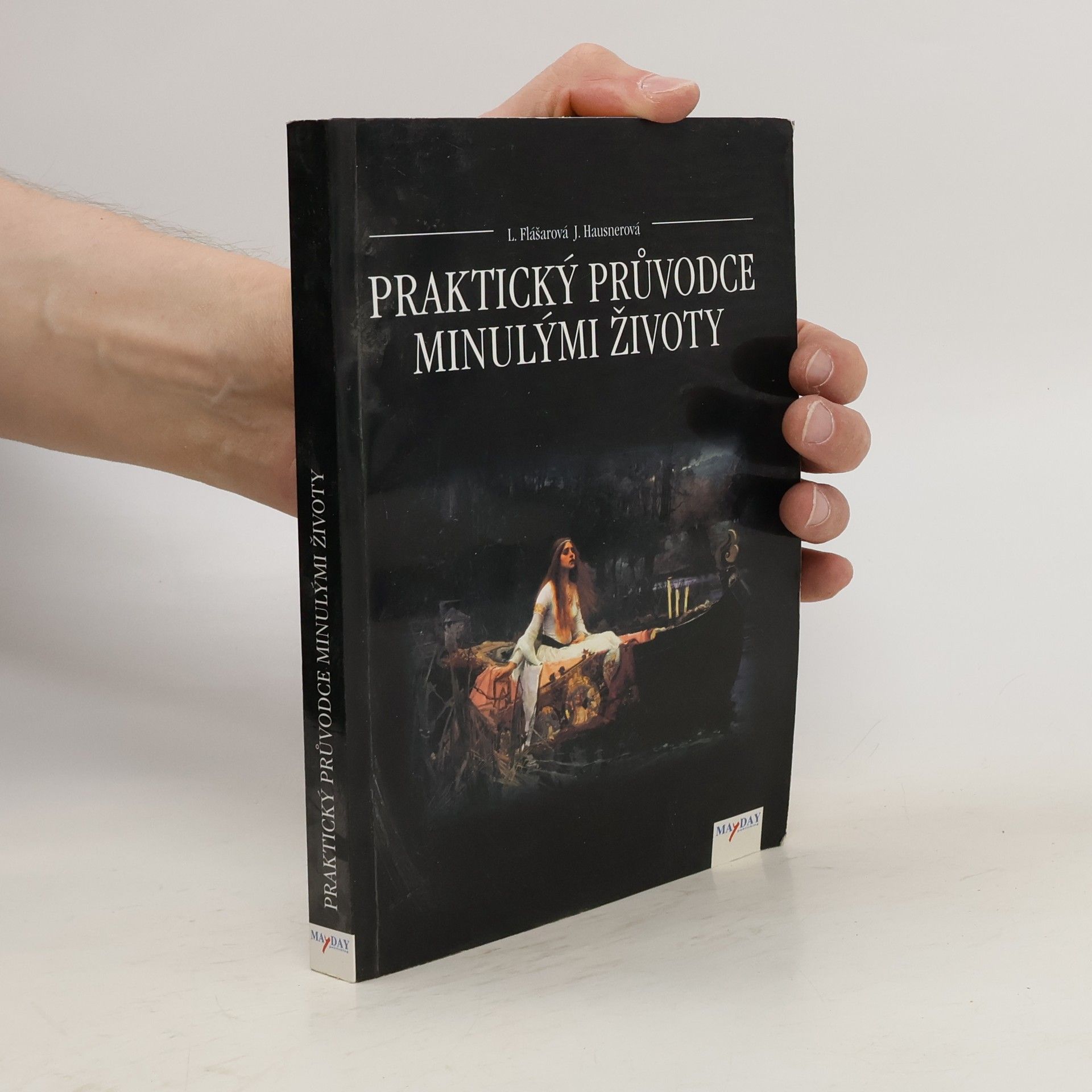 Lenka Flášarová Praktický průvodce minulými životy