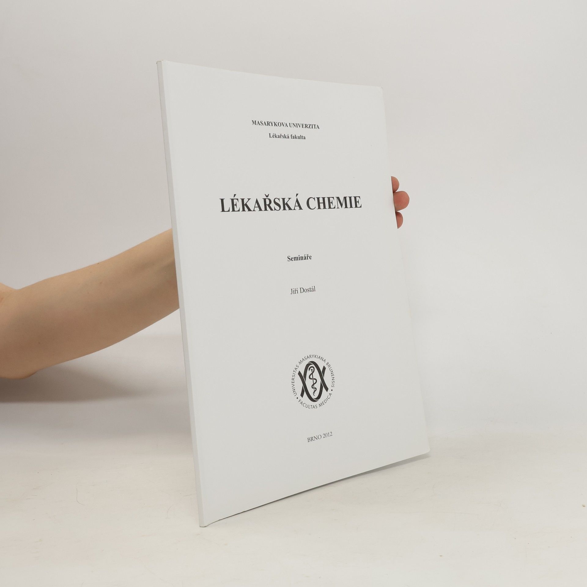 Jiří Dostál Lékařská chemie : semináře