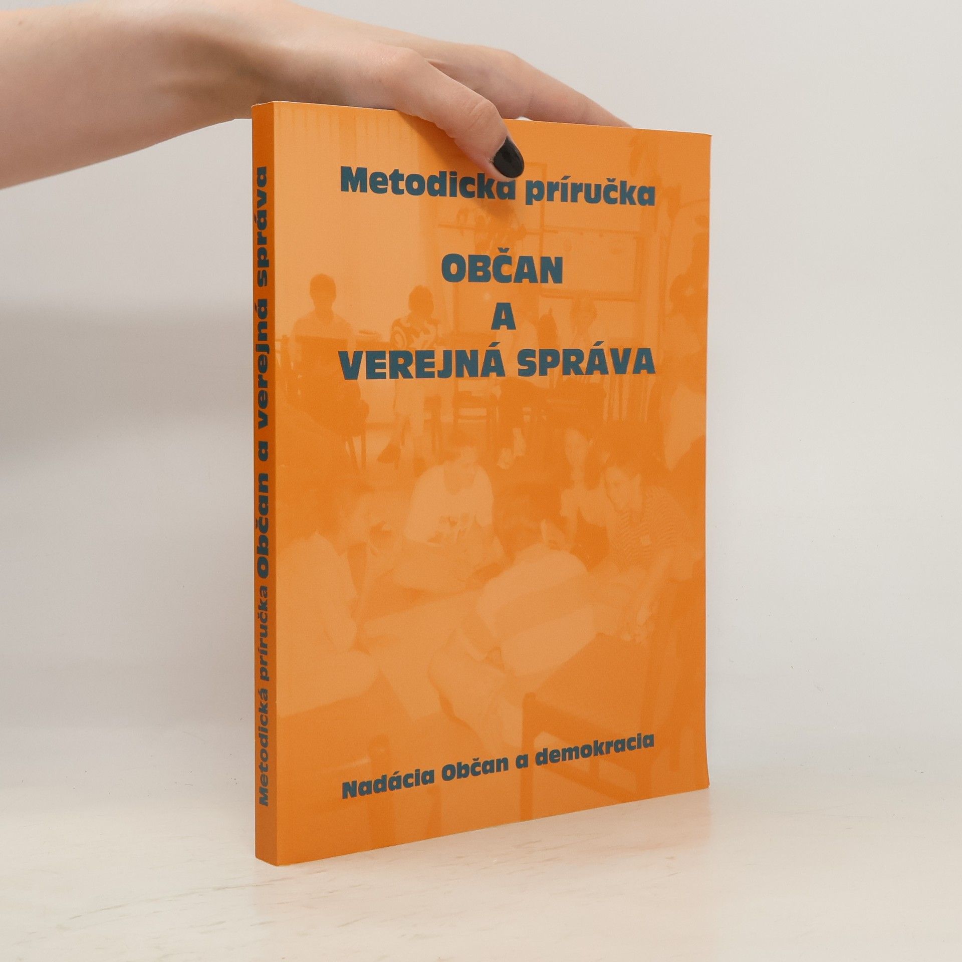 Ivan Rapoš Občan a verejná správa : metodická príručka