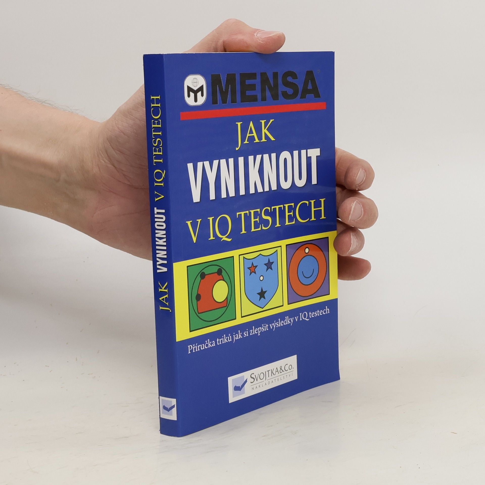 John Bremner Jak vyniknout v IQ testech : příručka triků, jak si zlepšit výsledky v IQ testech