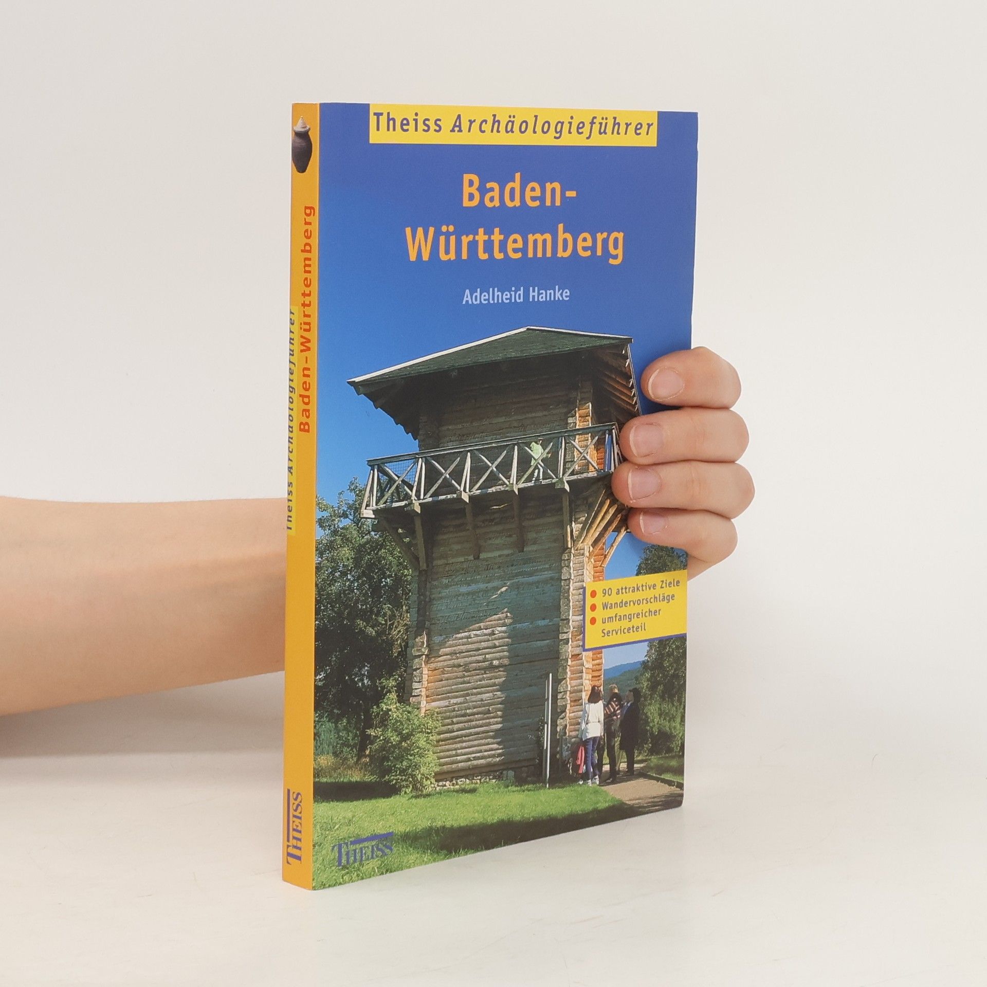 Adelheid Hanke Theiss Archäologieführer Baden-Württemberg