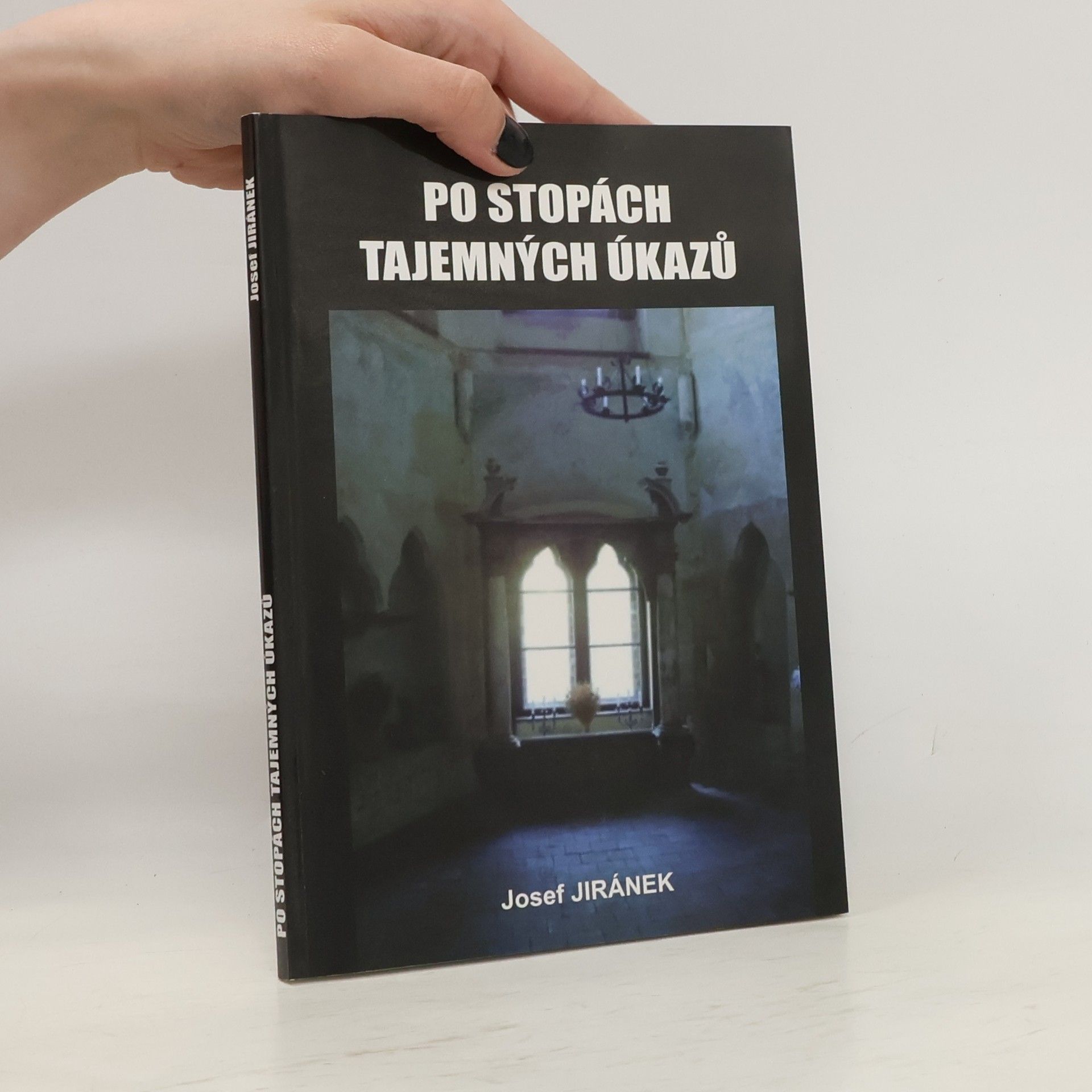 Josef Jiránek Po stopách tajemných úkazů