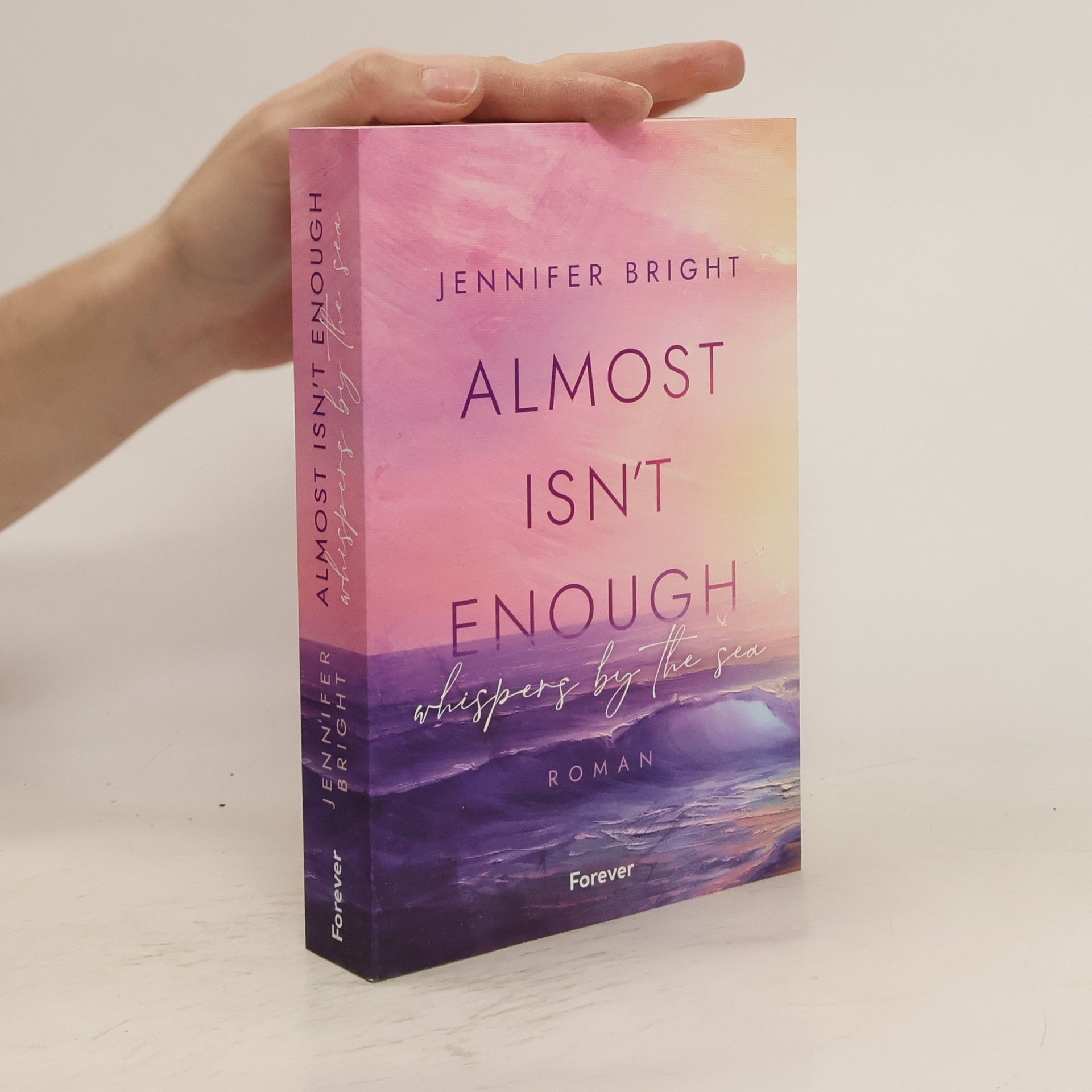 Jennifer Bright Almost isn't enough. Whispers by the Sea