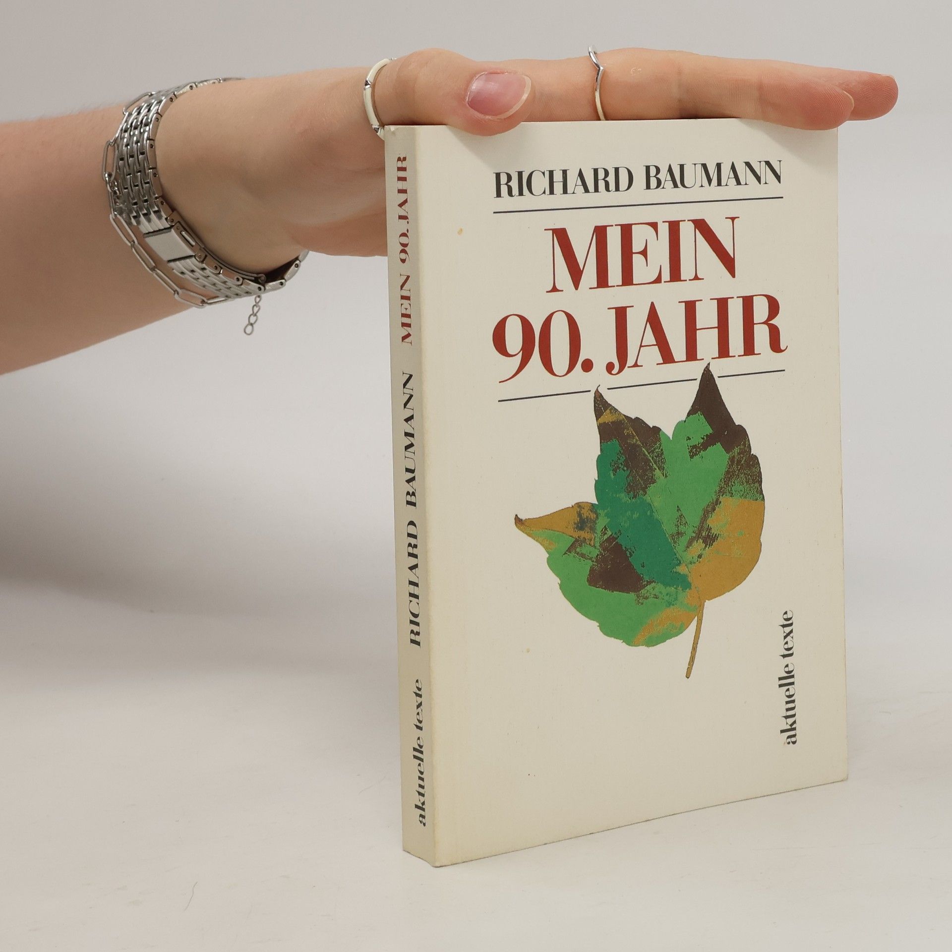 Richard Baumann Mein 90. Jahr