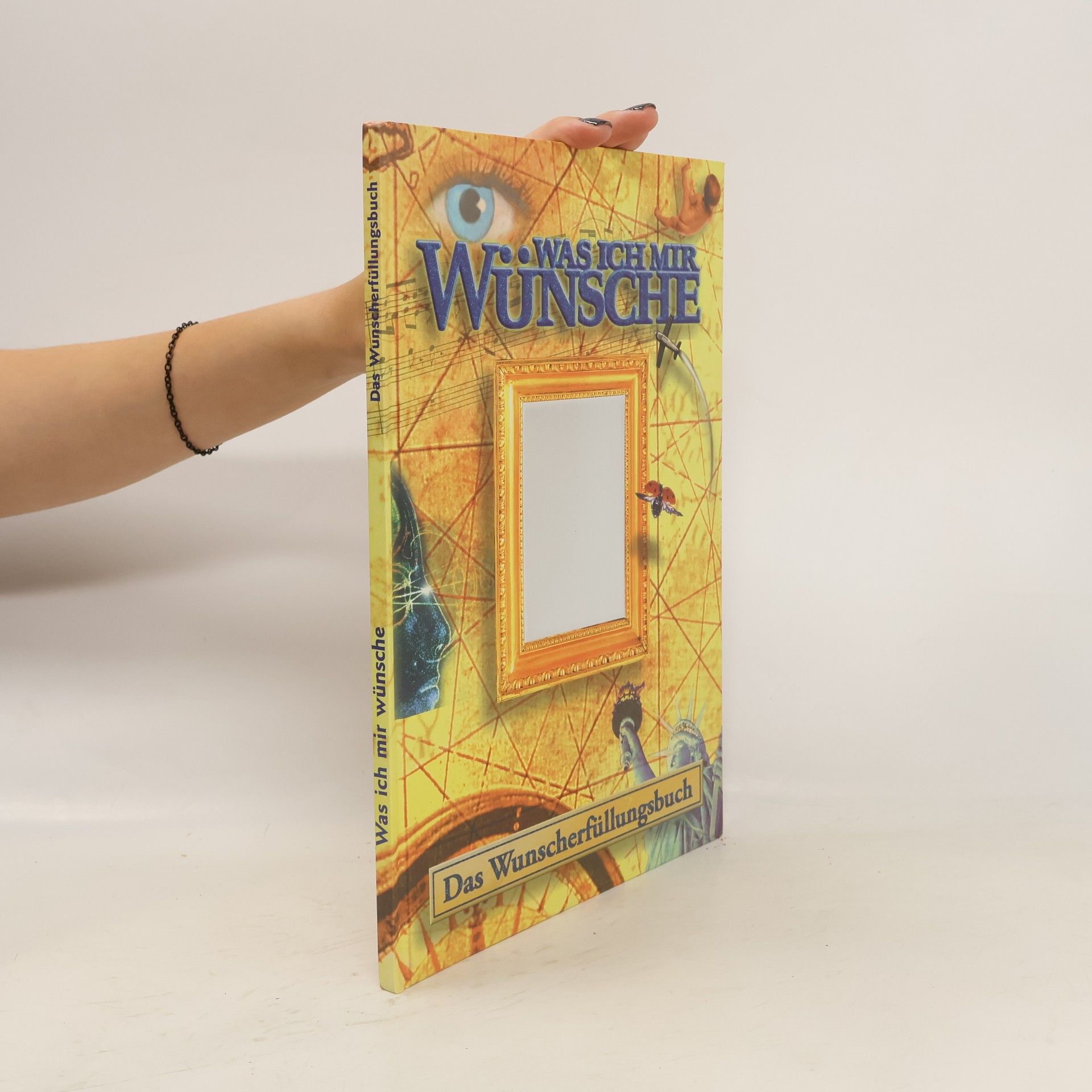 Collectif d'auteurs Was ich mir wünsche. Das Wunscherfüllungsbuch