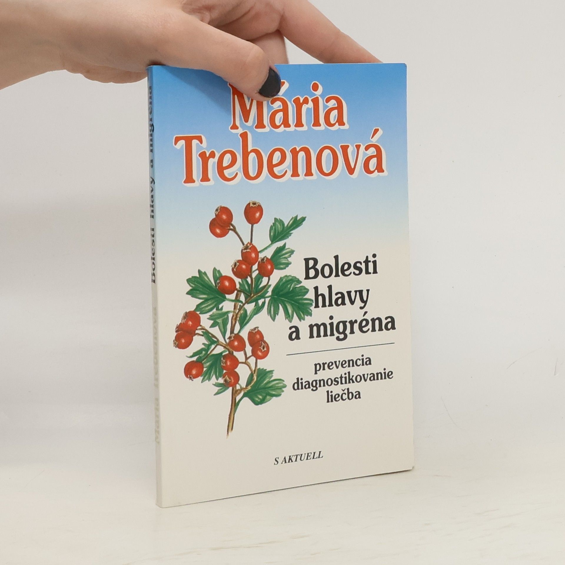Maria Treben Bolesti hlavy a migréna