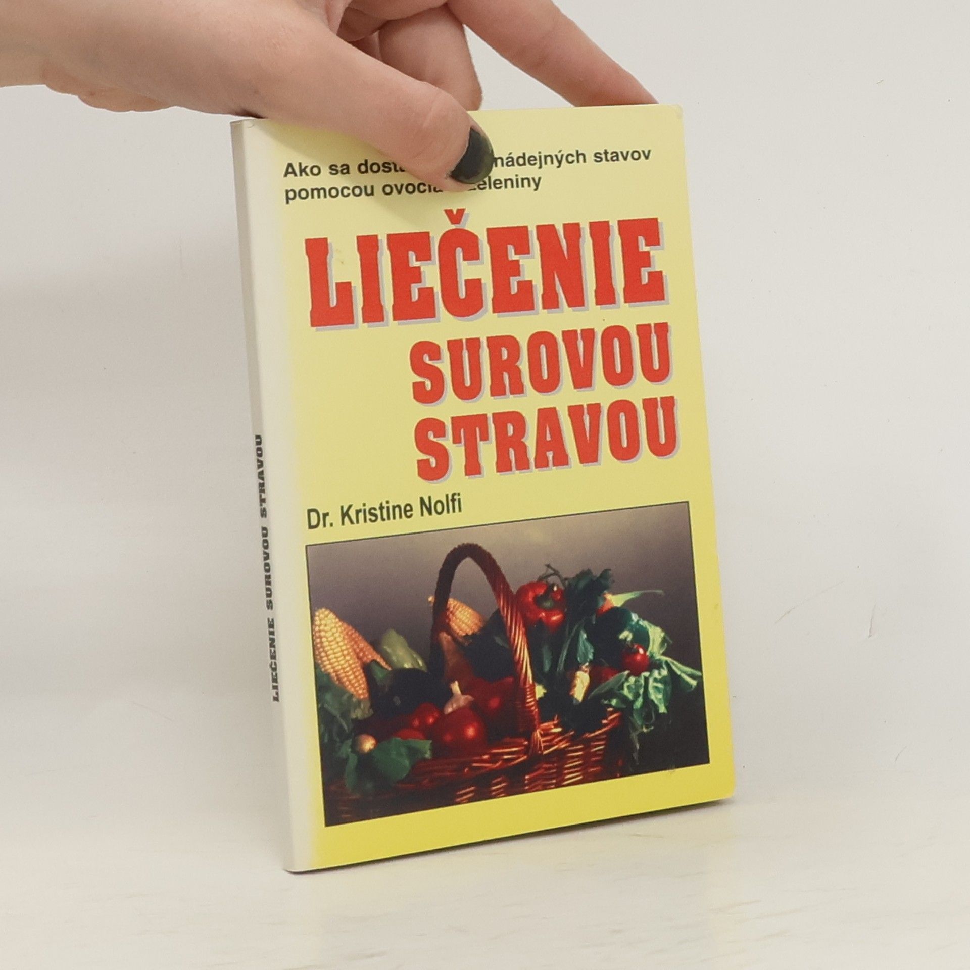 Kristine Nolfi Liečenie surovou stravou