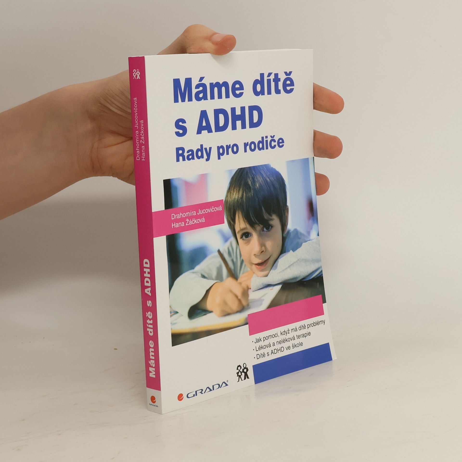 Drahomíra Jucovičová Máme dítě s ADHD