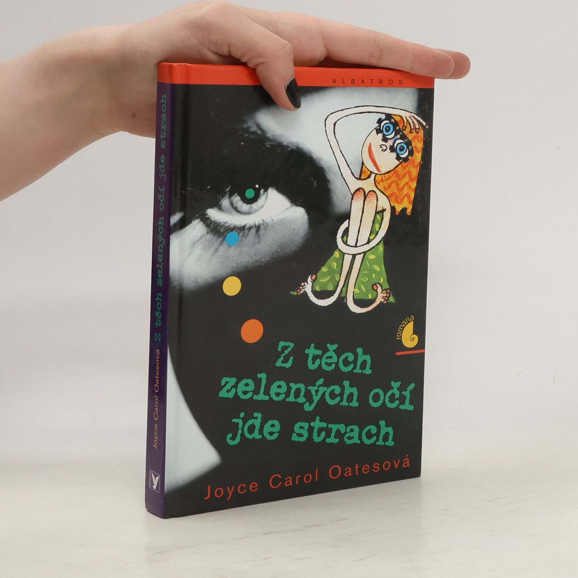 Joyce Carol Oatesová Z těch zelených očí jde strach