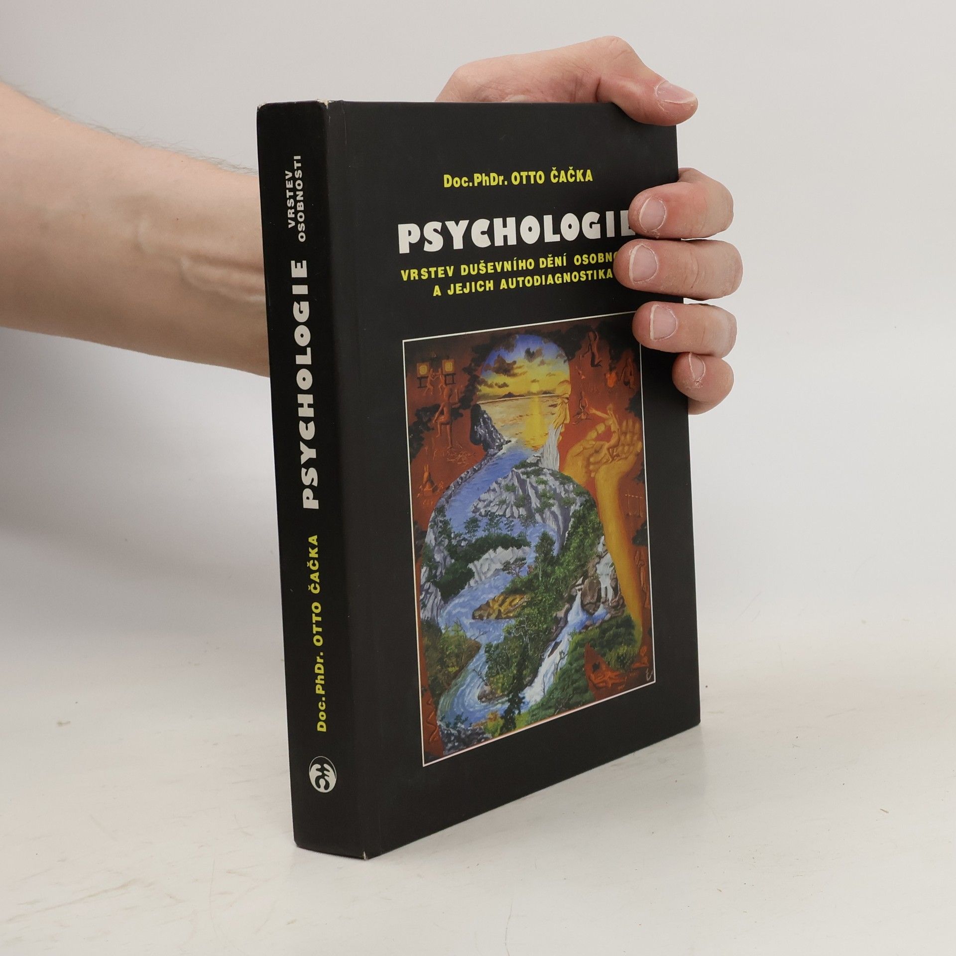 Otto Čačka Psychologie vrstev duševního dění osobnosti a jejich autodiagnostika