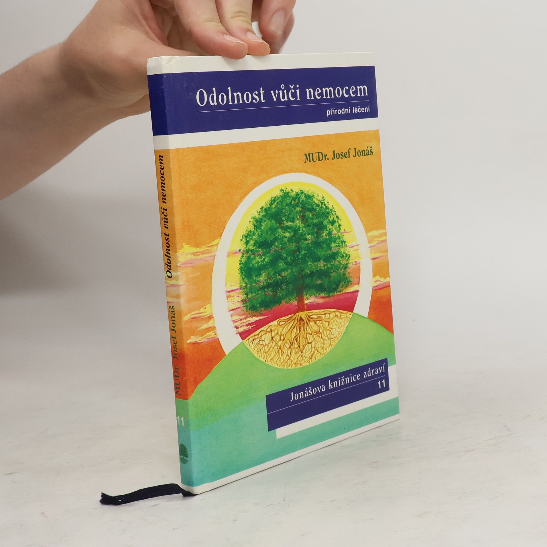 Josef Jonáš Odolnost vůči nemocem : přírodní léčení