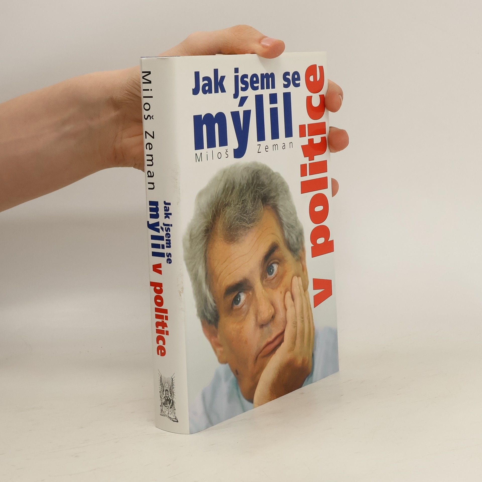 Miloš Zeman Jak jsem se mýlil v politice