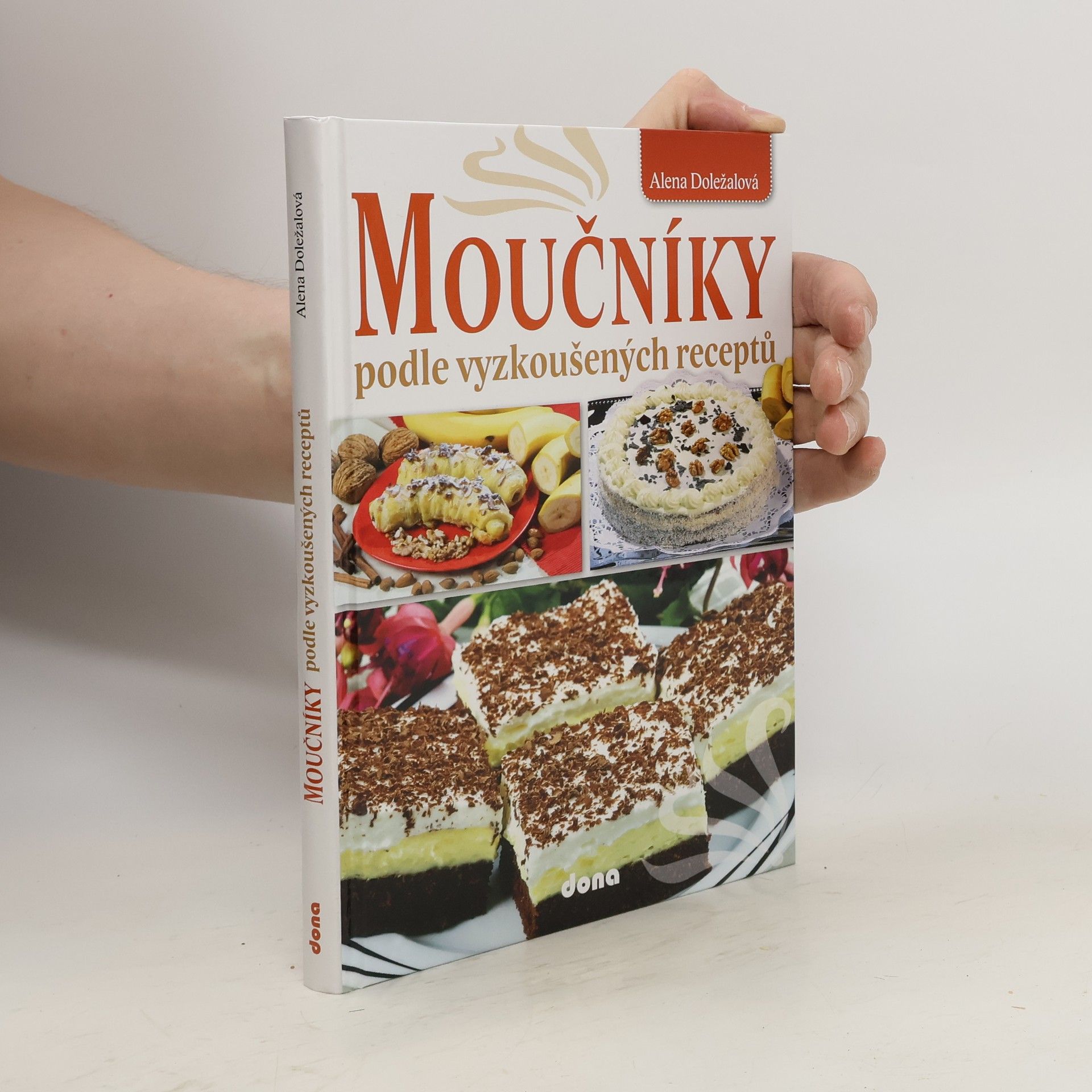 Alena Doležalová Moučníky podle vyzkoušených receptů