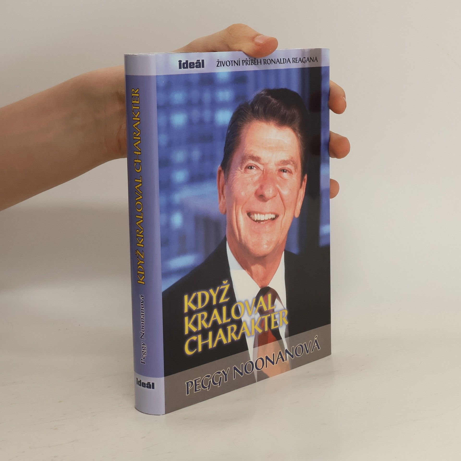 Peggy Noonan Když kraloval charakter