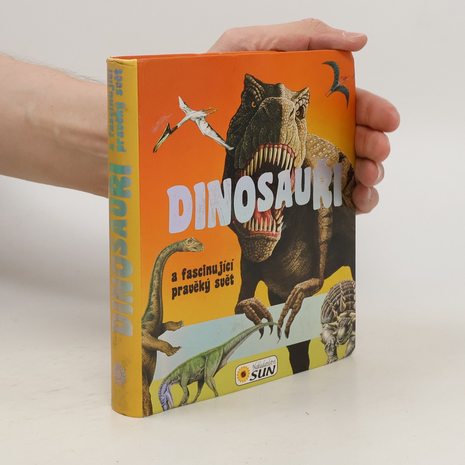 Francisco Arredondo Dinosauři a fascinující pravěký svět
