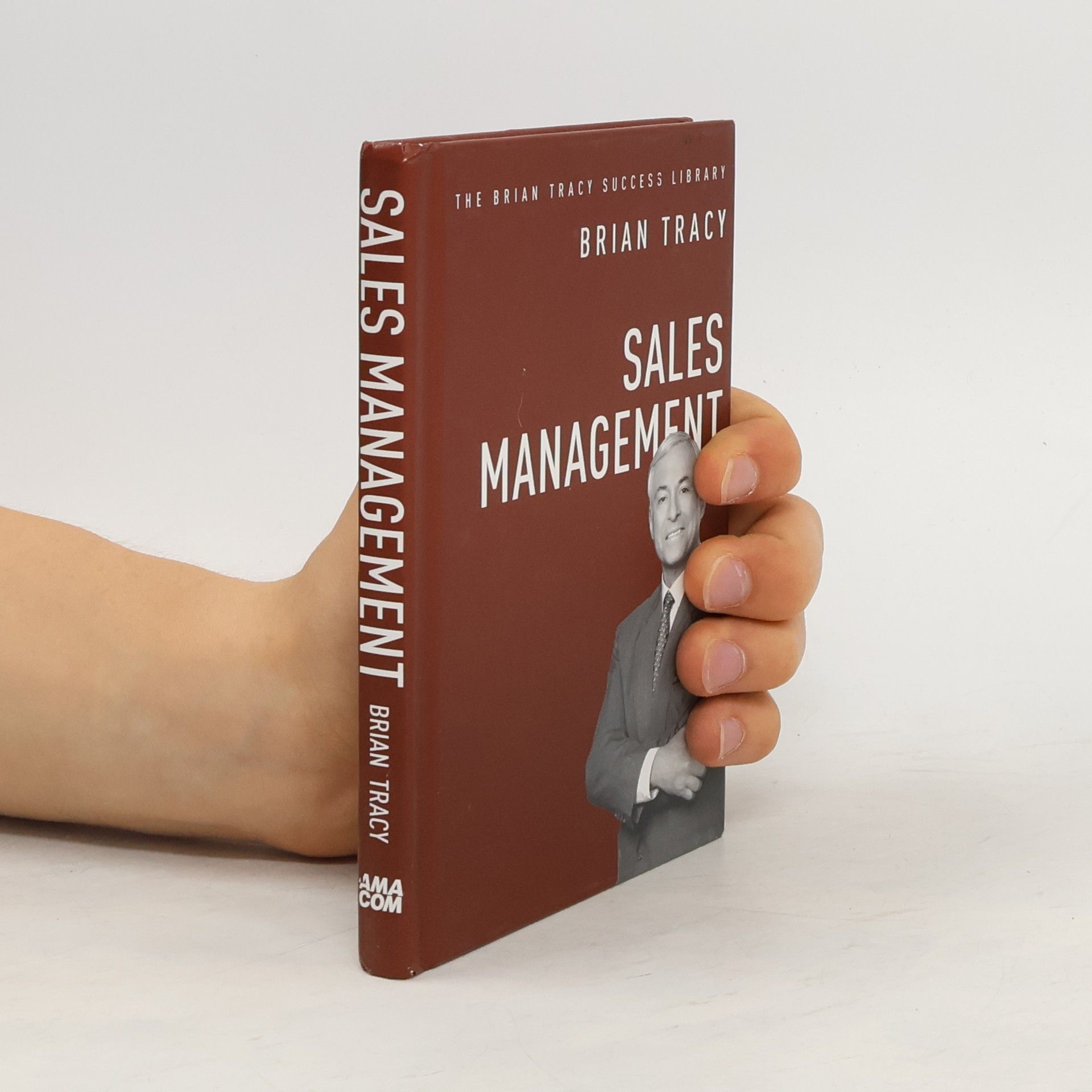Brian Tracy Sales Management: The Brian Tracy Success Library