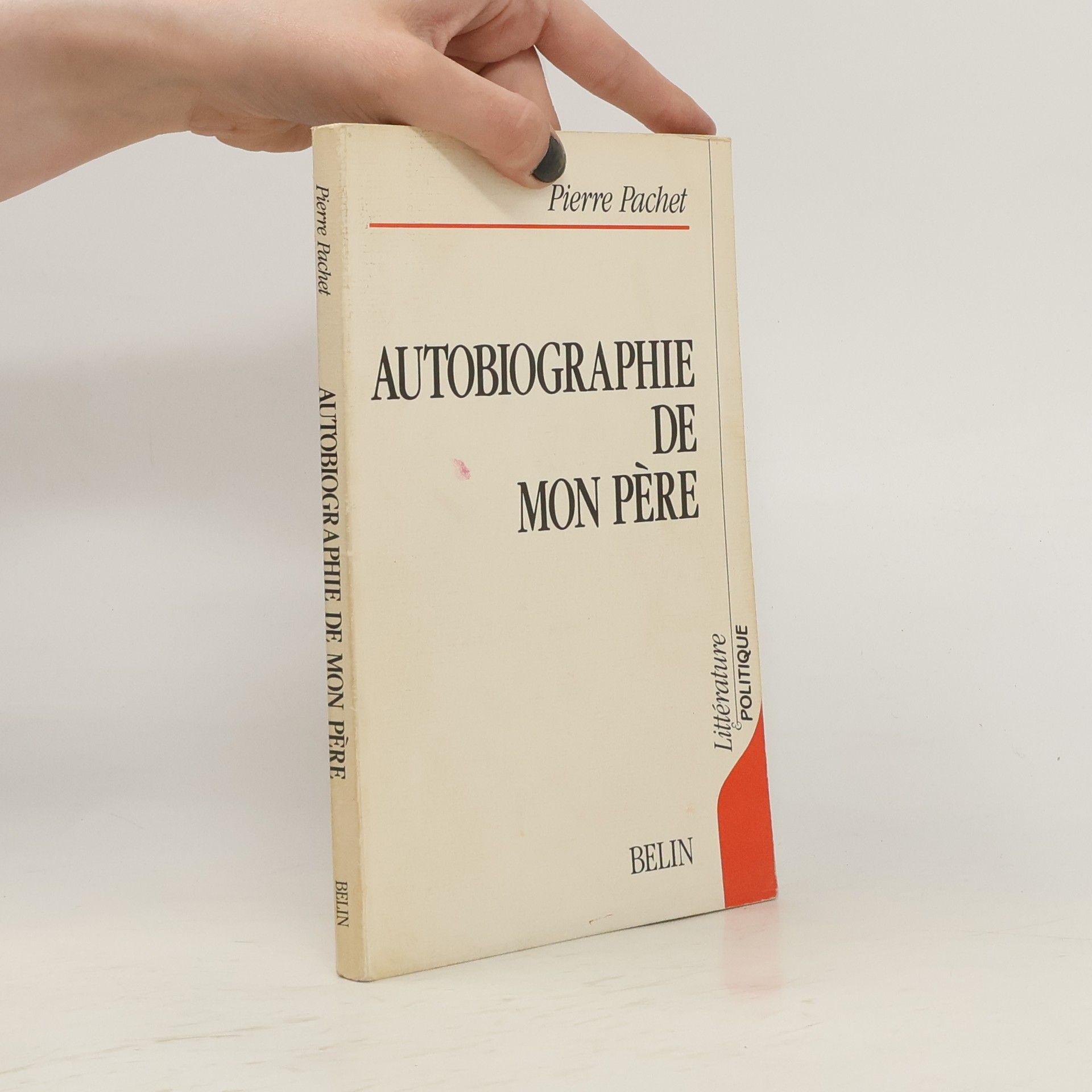 Pierre Pachet Autobiographie de mon père