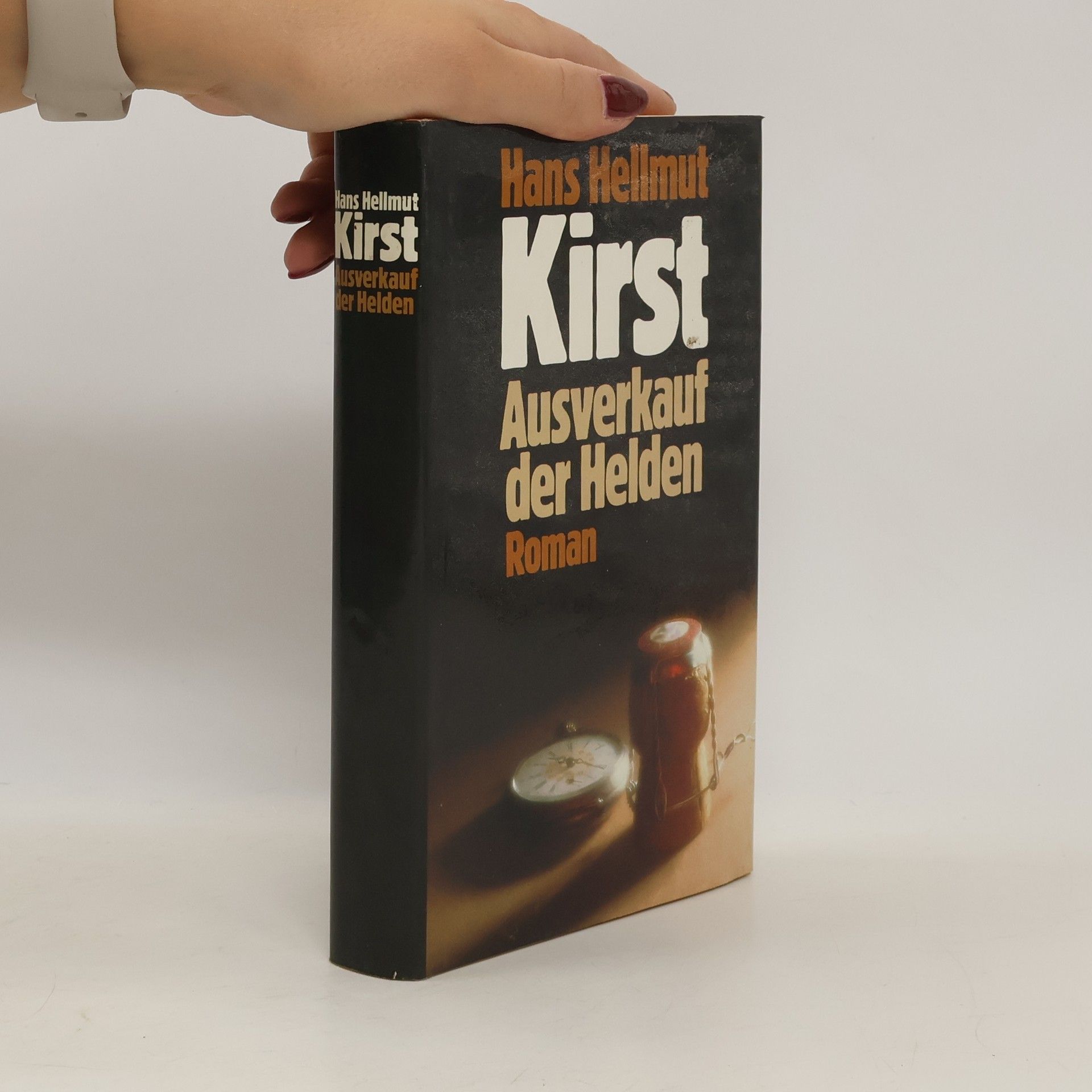 Hans Hellmut Kirst Ausverkauf der Helden