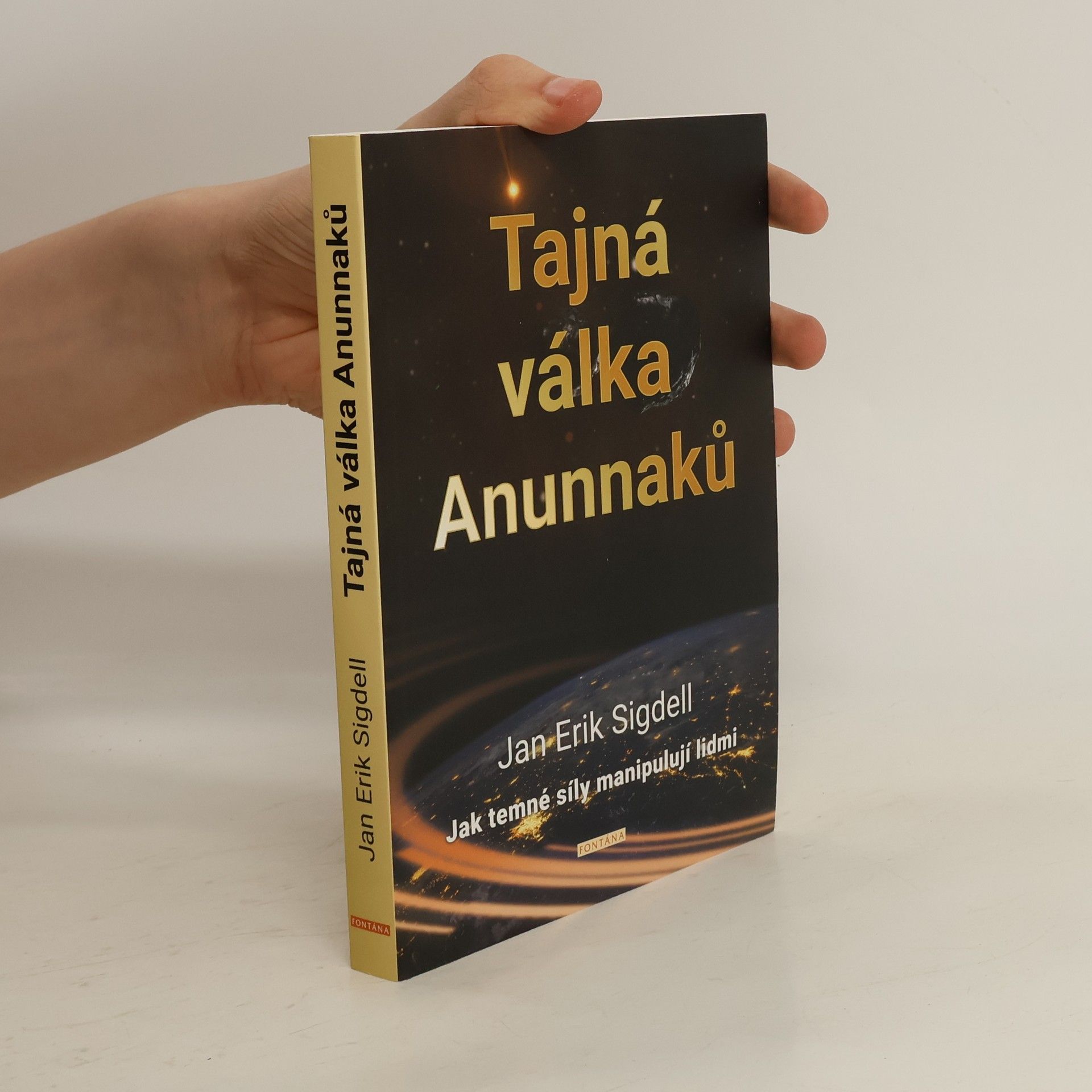 Jan Erik Sigdell Tajná válka Anunnaků- Jak temné síly manipulují lidmi