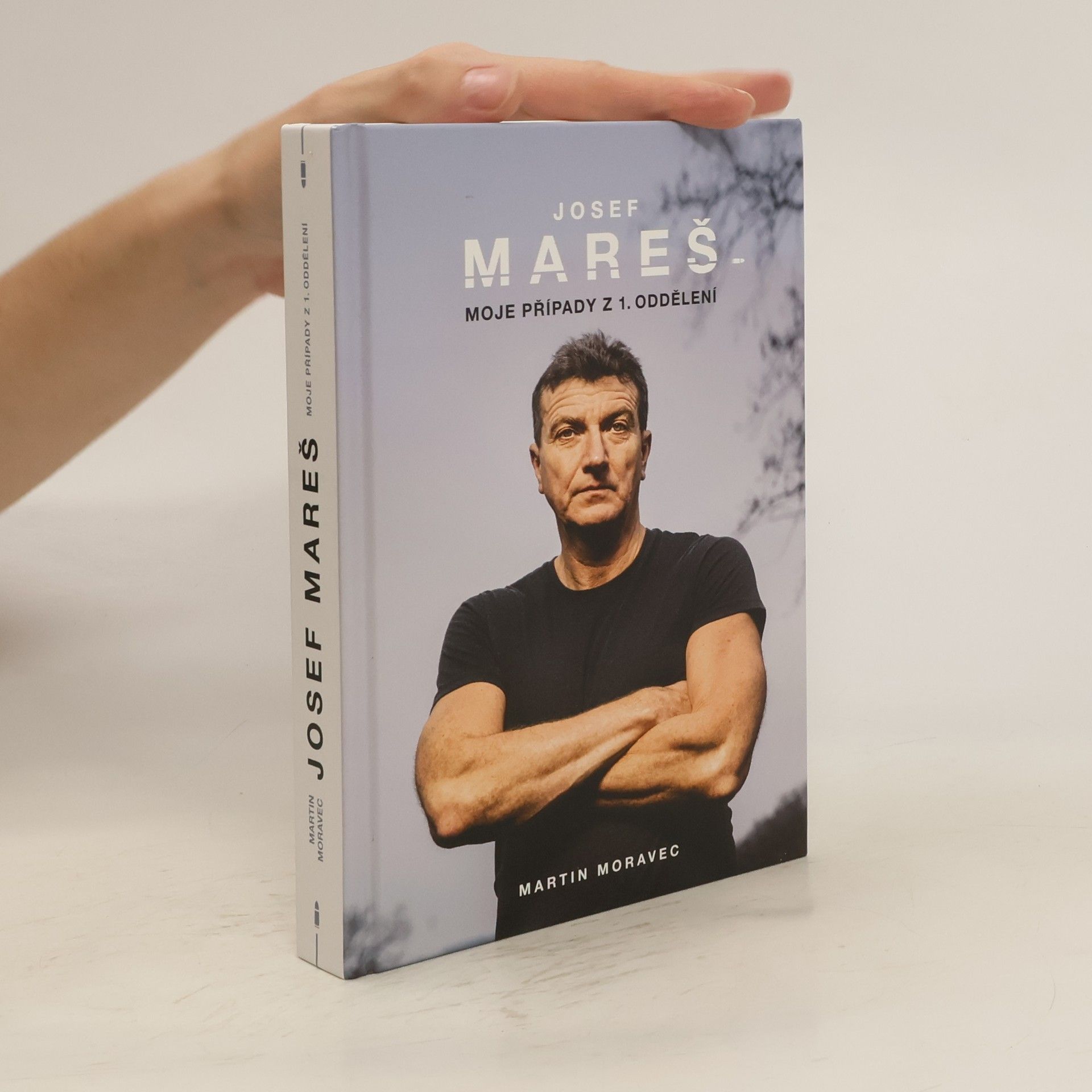 Martin Moravec Josef Mareš: moje případy z 1. oddělení