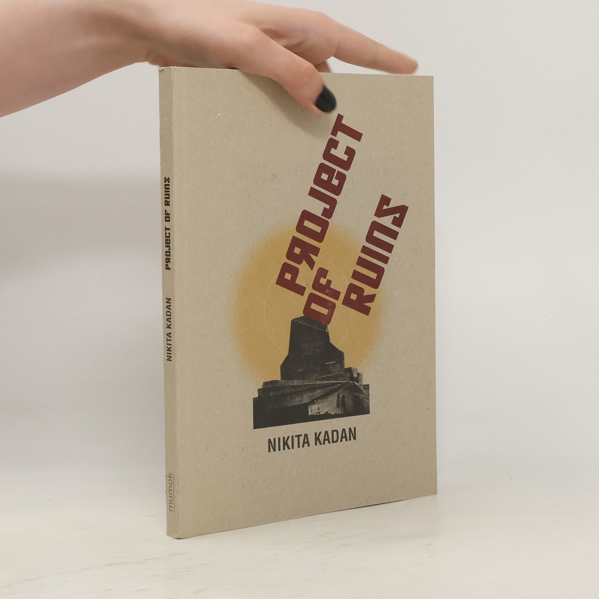 Nikita Kadan Nikita Kadan - projects of ruins