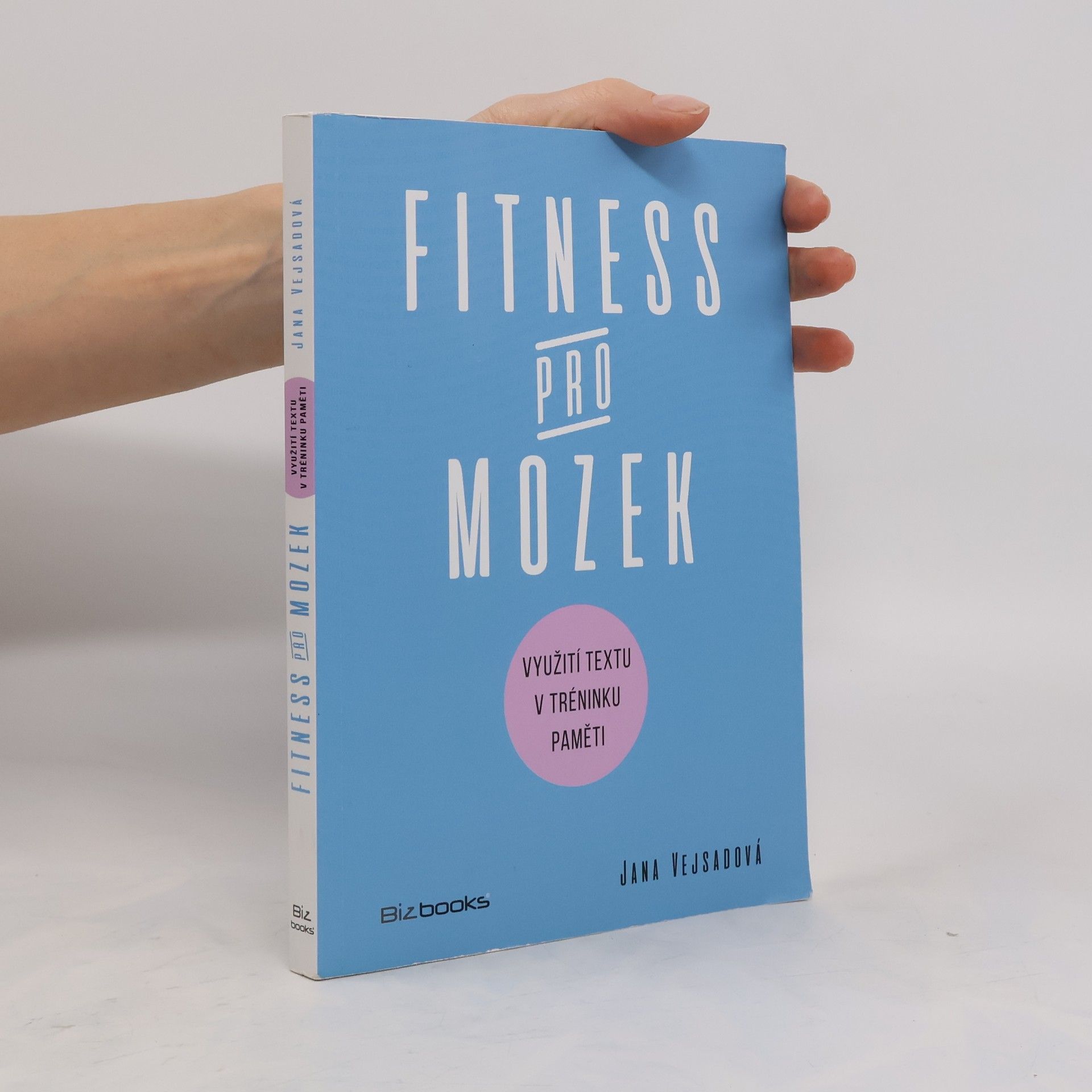 Jana Vejsadová Fitness pro mozek: Využití textu v tréninku paměti