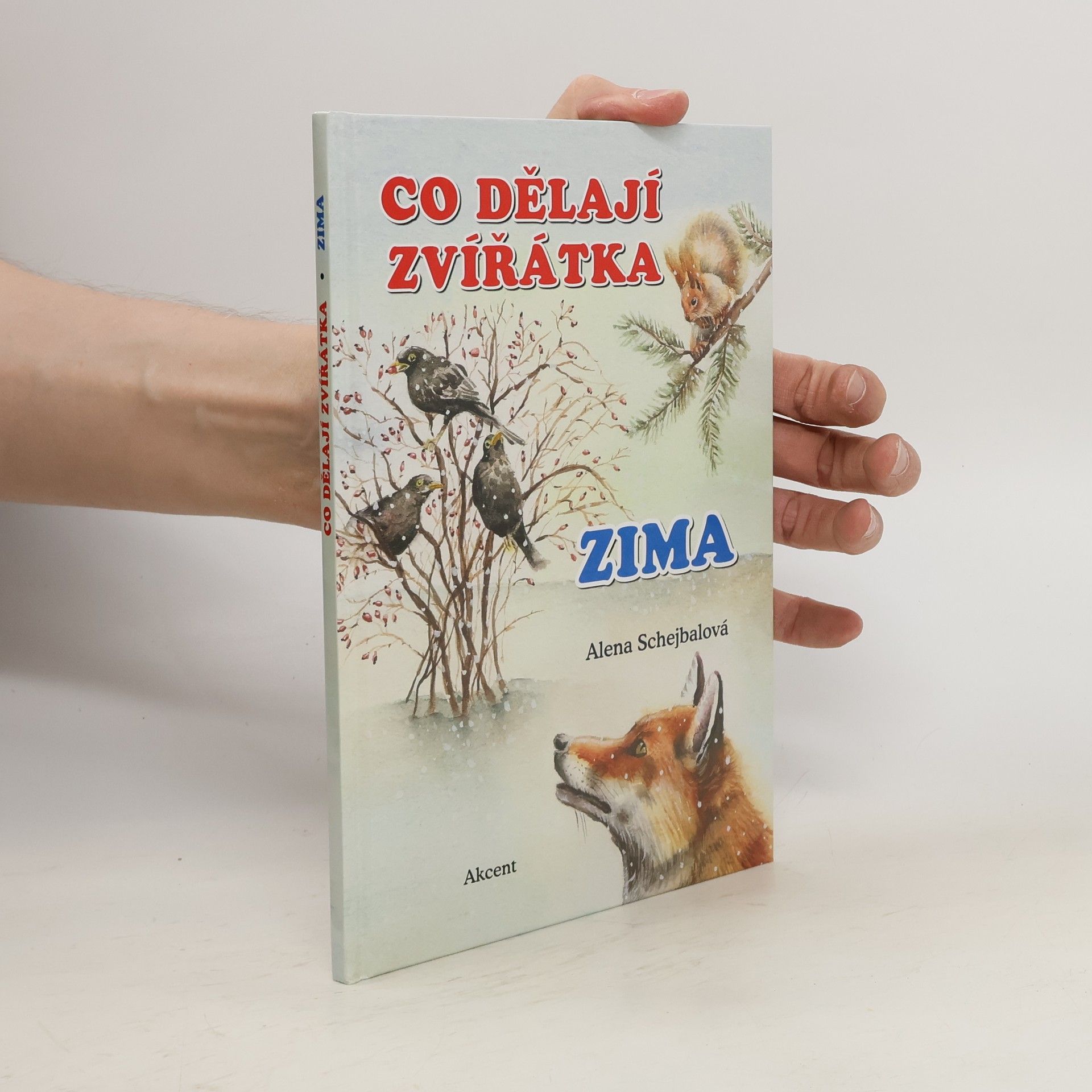 Alena Schejbalová Co dělají zvířátka. Zima