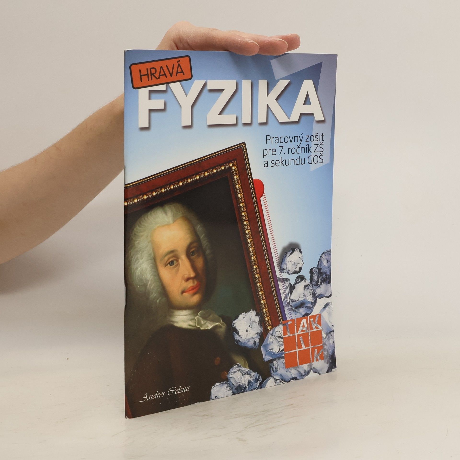 kolektiv Hravá fyzika - Pracovný zošit pre 7. ročník ZŠ a sekundu GOŠ