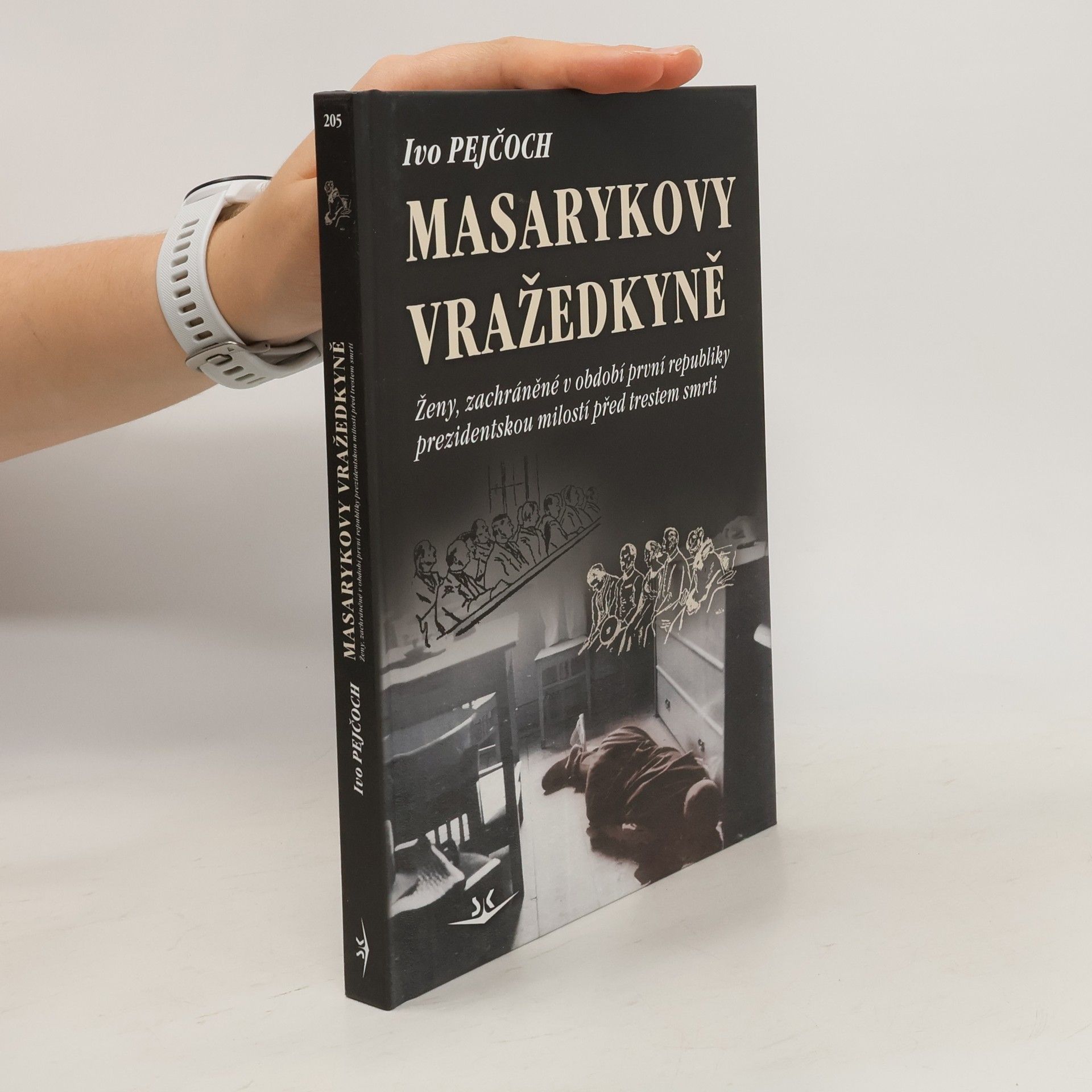 Ivo Pejčoch Masarykovy vražedkyně