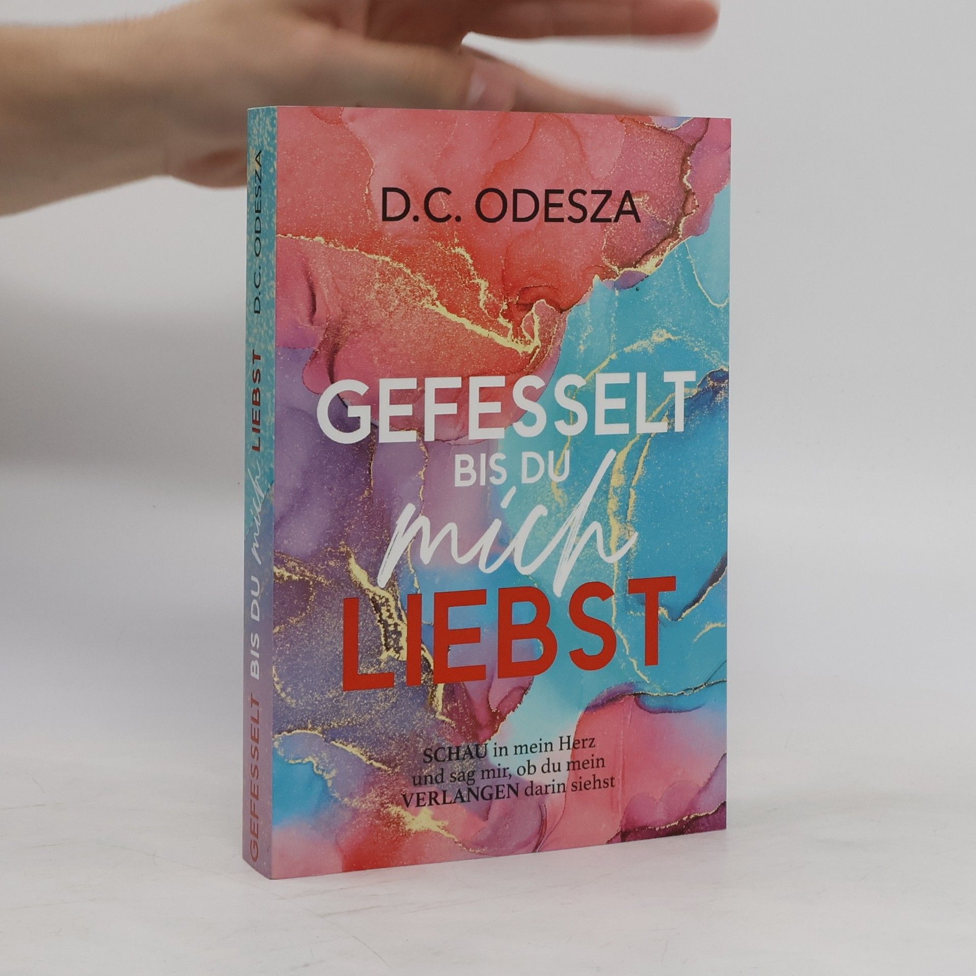 D. C. Odesza GEFESSELT bis du mich LIEBST