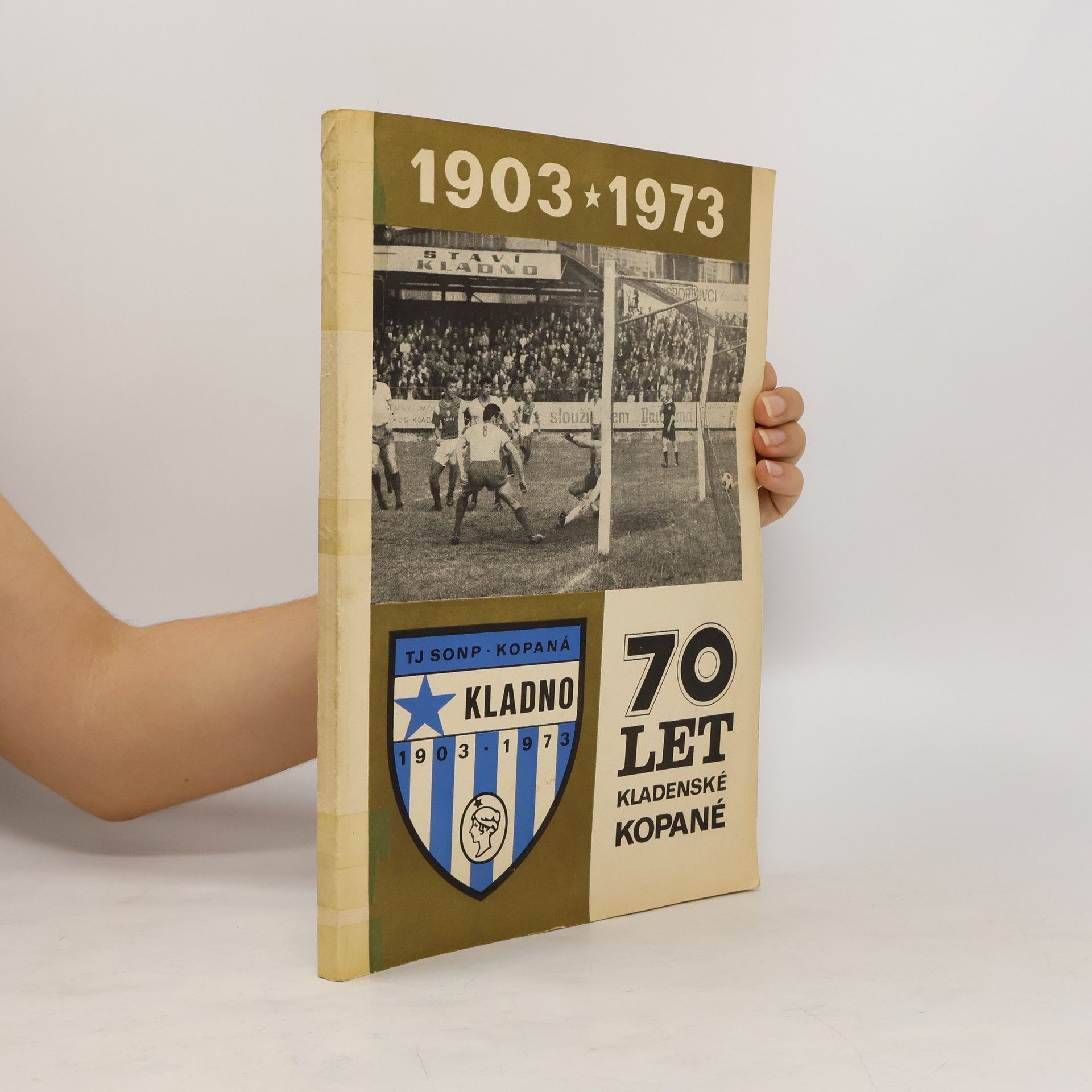 Josef Jágr 70 let kladenské kopané 1903-1973
