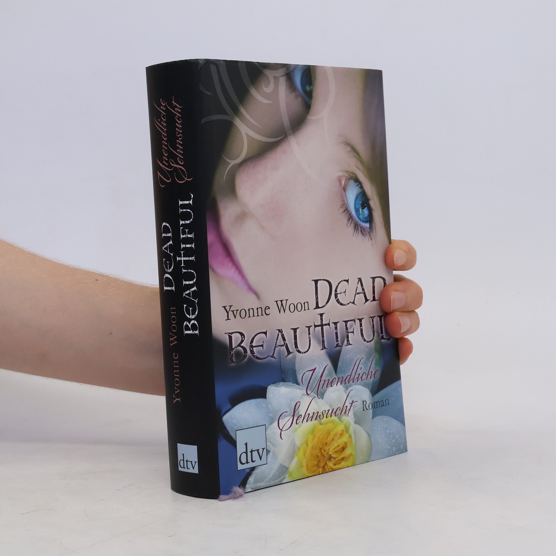 Yvonne Woon Dead Beautiful. Unendliche Sehnsucht
