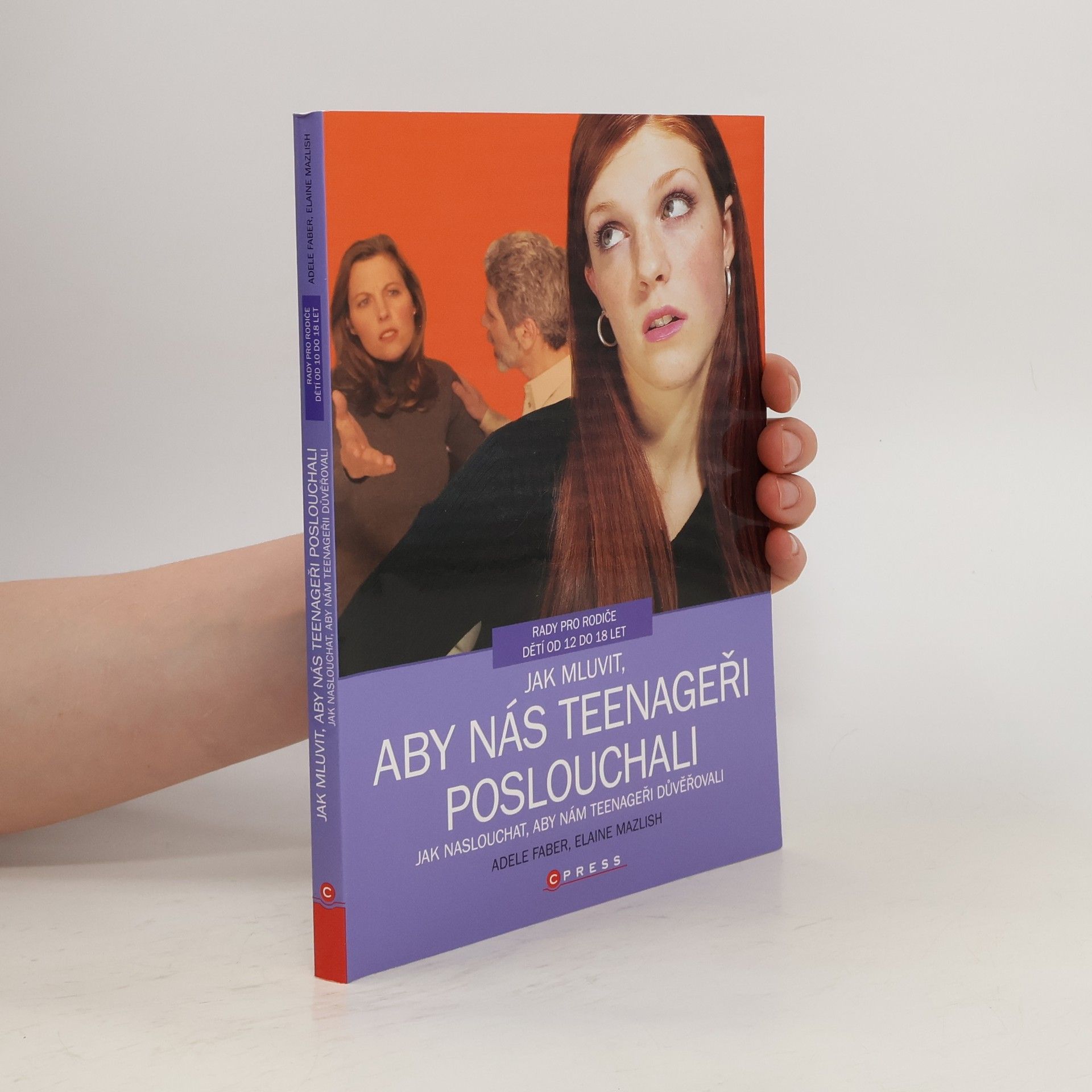 Adele Faber Jak mluvit, aby nás teenageři poslouchali, jak naslouchat, aby nám teenageři důvěřovali