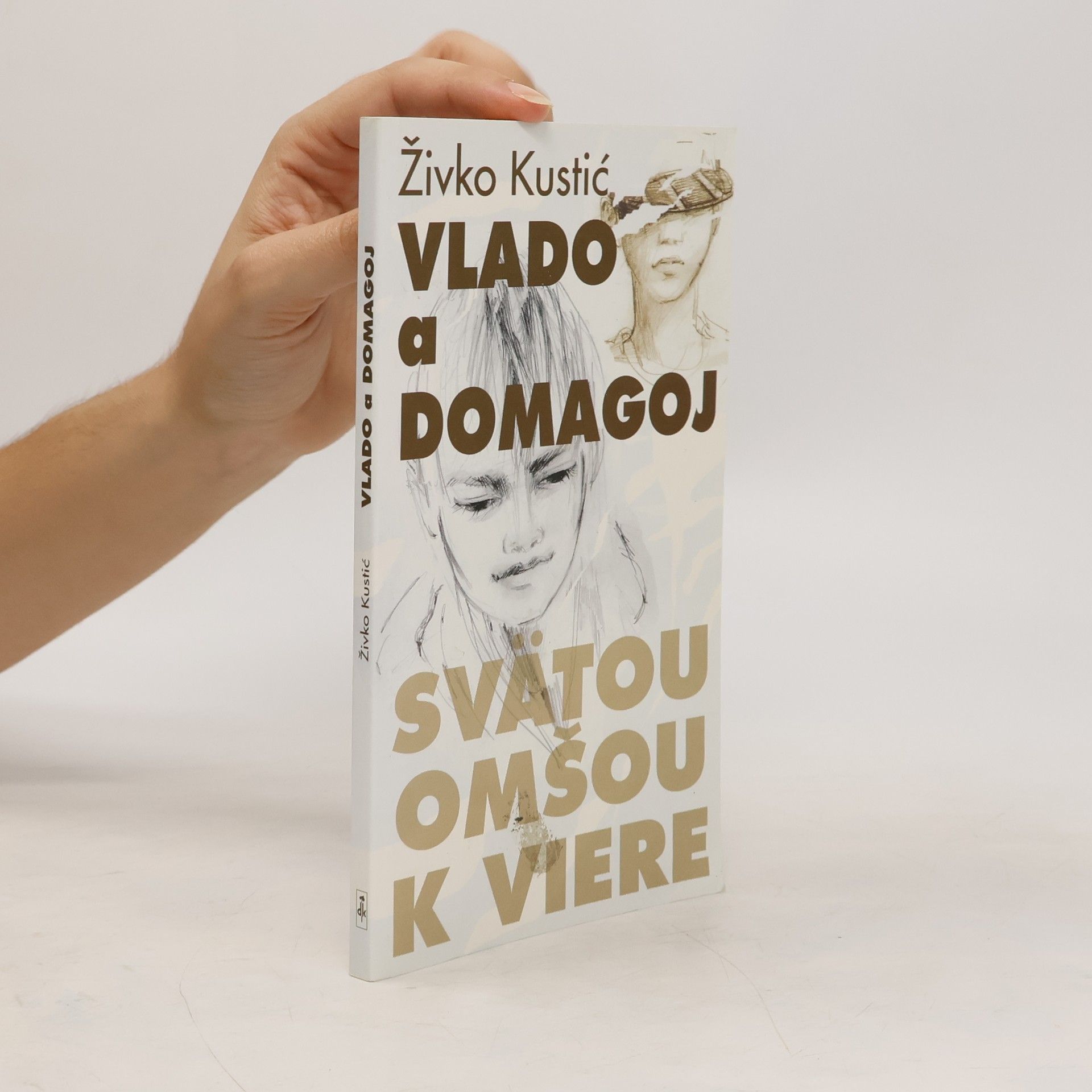 Živko Kustić Vlado a Domagoj. Svätou omšou k viere