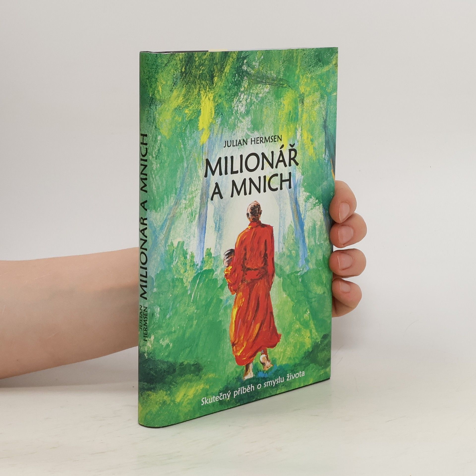 Michaela Škultéty Milionář a mnich. Skutečný příběh o smyslu života