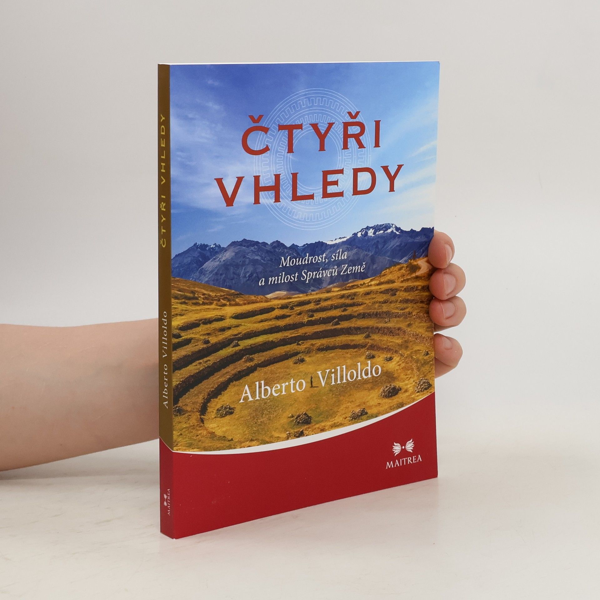Alberto Villoldo Čtyři vhledy: Moudrost, síla a milost Správců Země