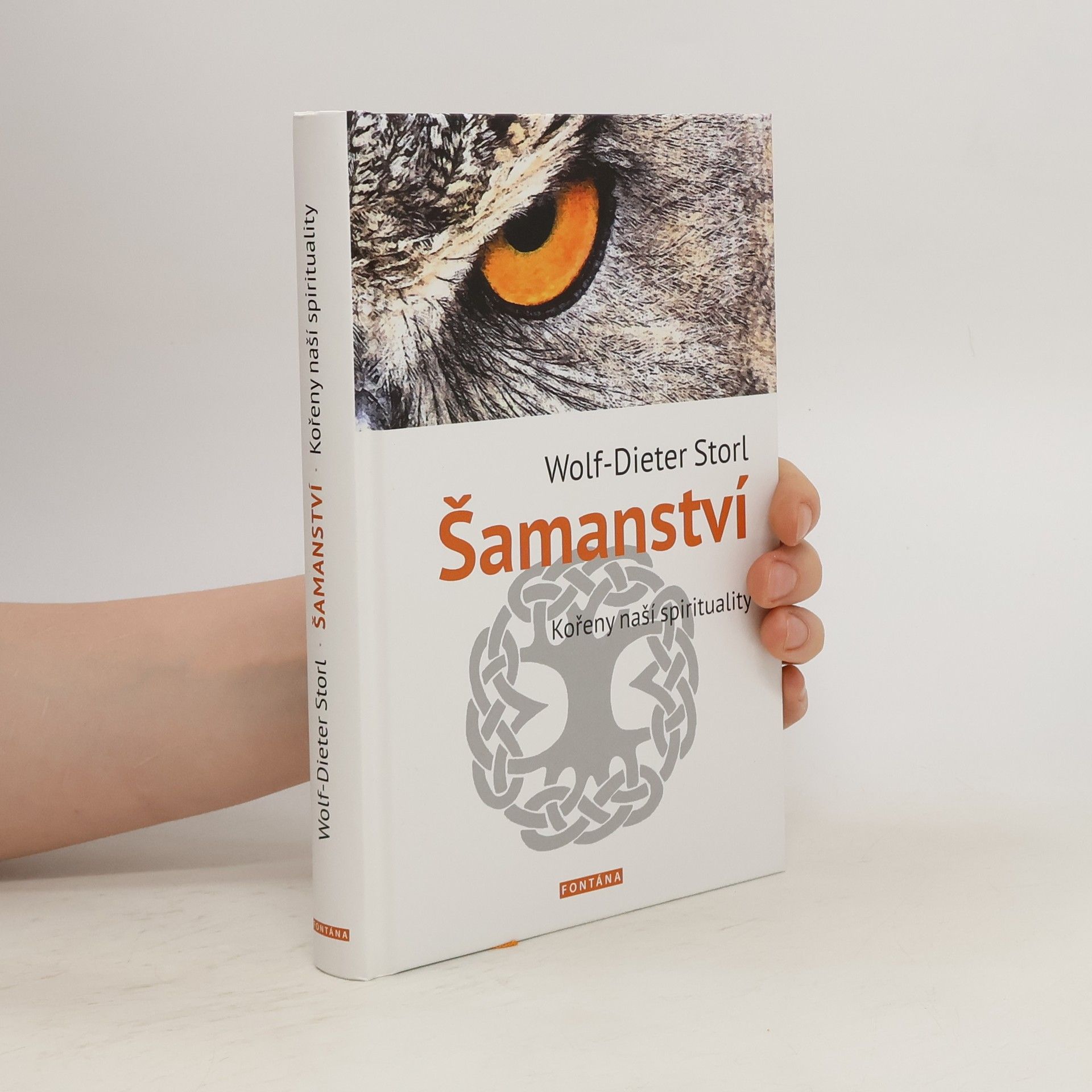Wolf Dieter Storl Šamanství - Kořeny naší spirituality