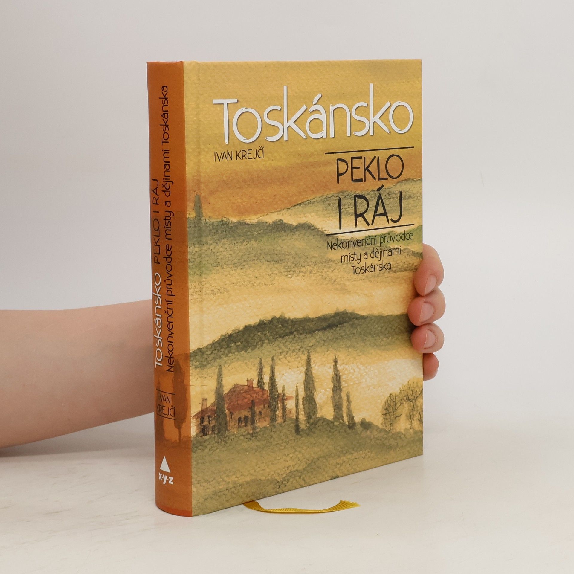 Ivan Krejčí Toskánsko: Peklo i ráj