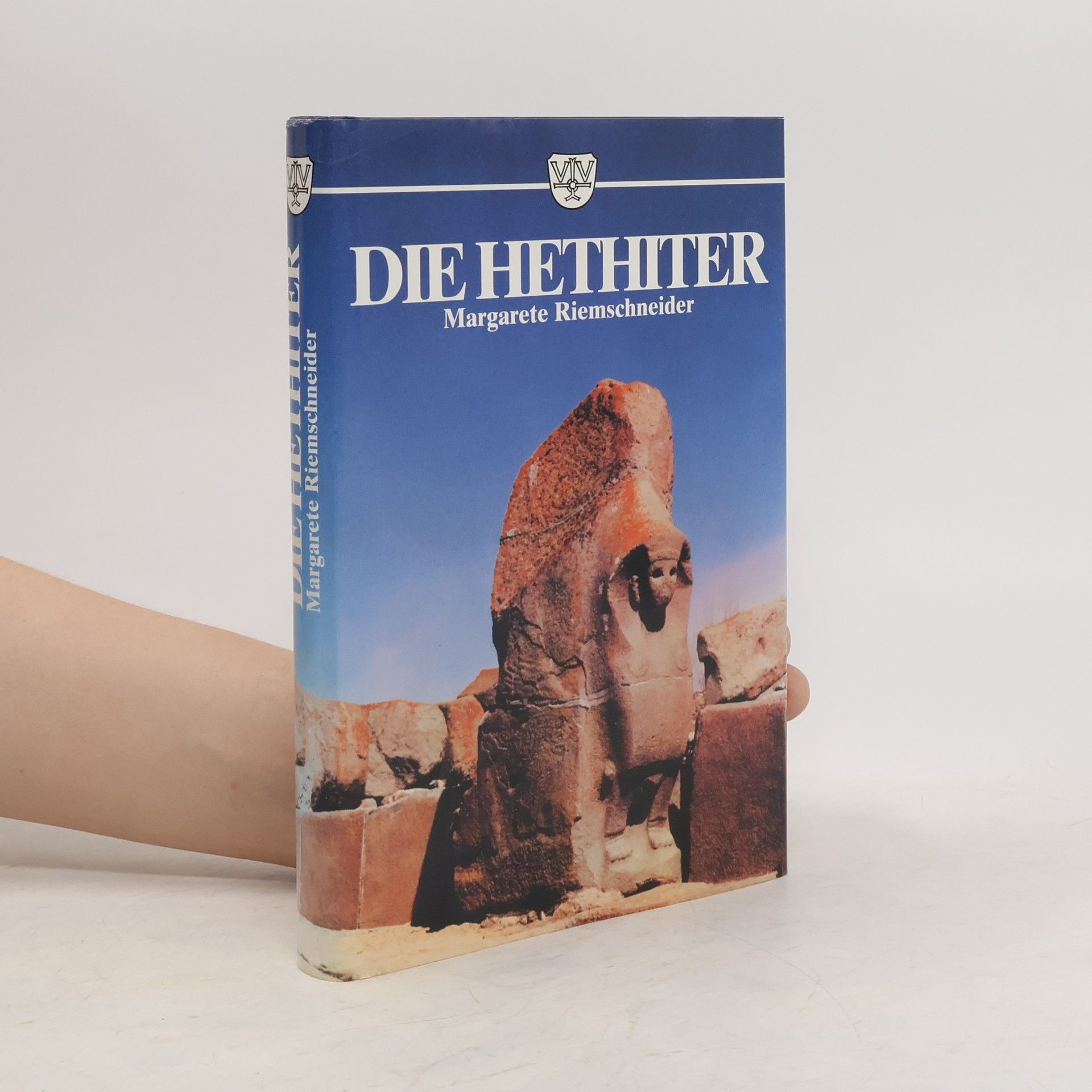Margarete Riemschneider Die Welt der Hethiter