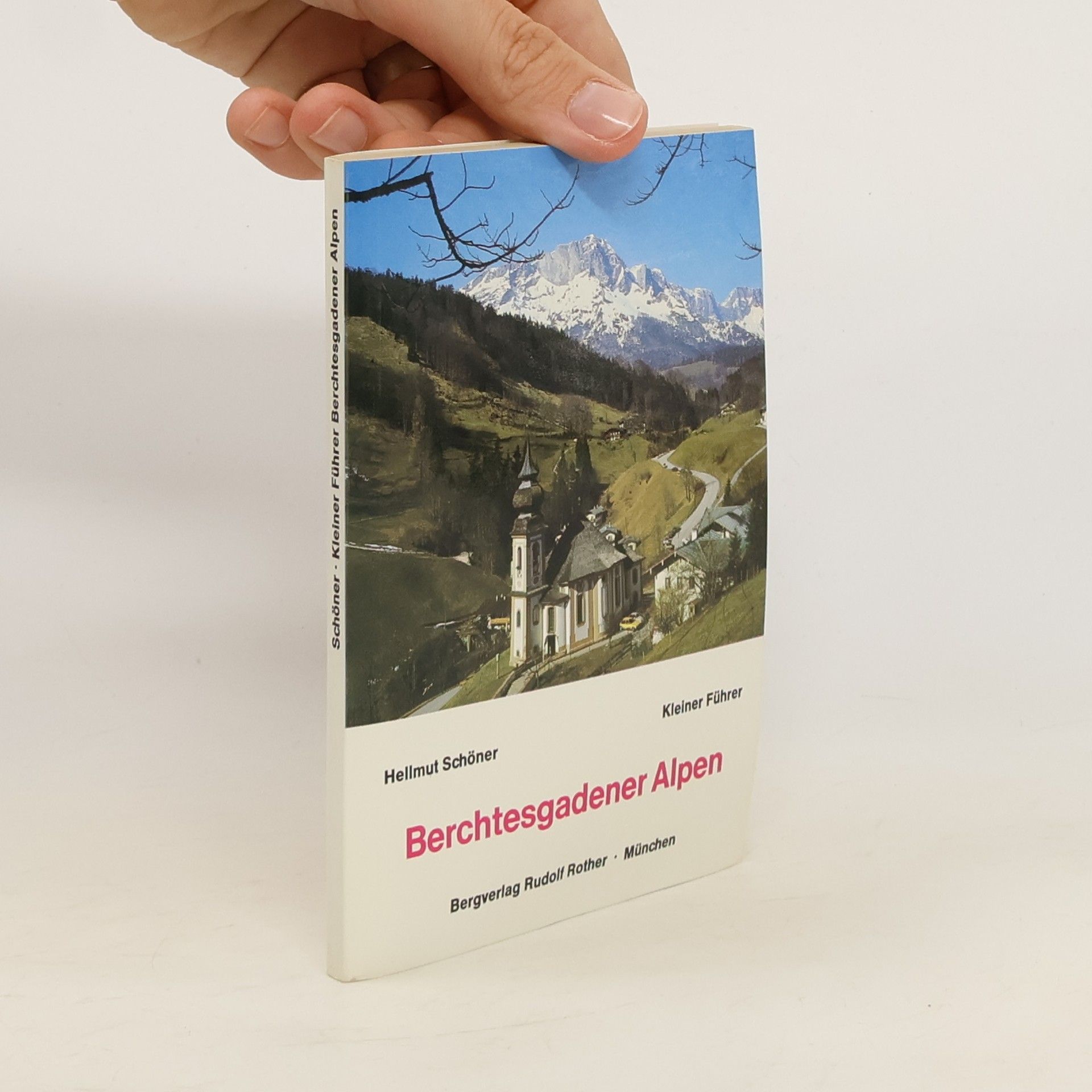 Hellmut Schöner Kleiner Führer durch die Berchtesgadener Alpen