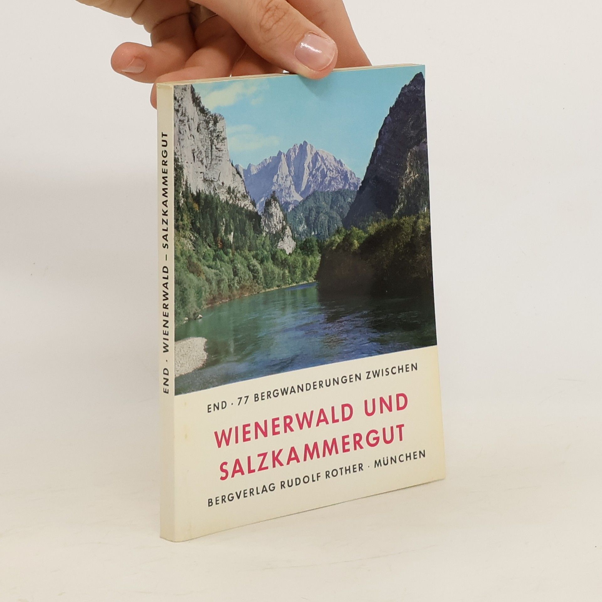 Willi End 77 Bergwanderungen zwischen Wienerwald und Salzkammergut