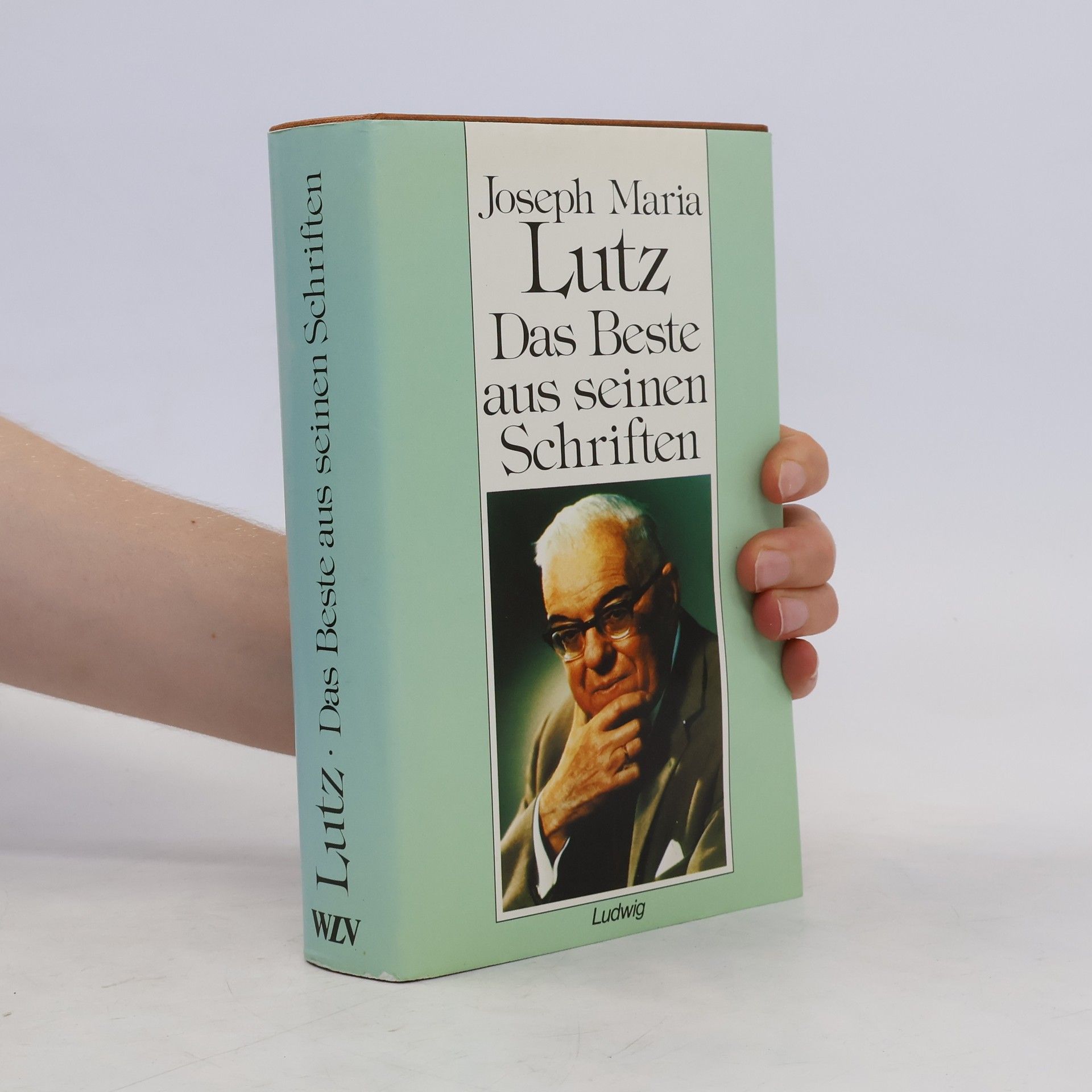 Joseph Maria Lutz Das Beste aus seinen Schriften