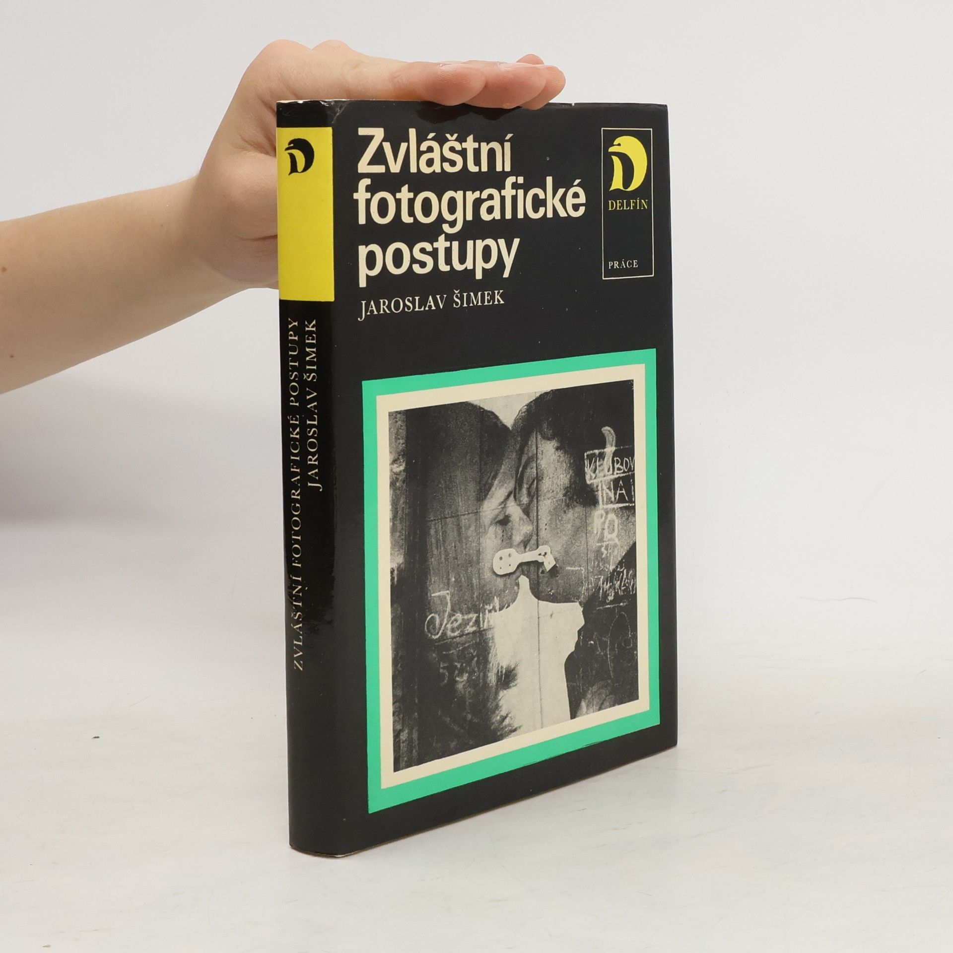 Jaroslav Šimek Zvláštní fotografické postupy