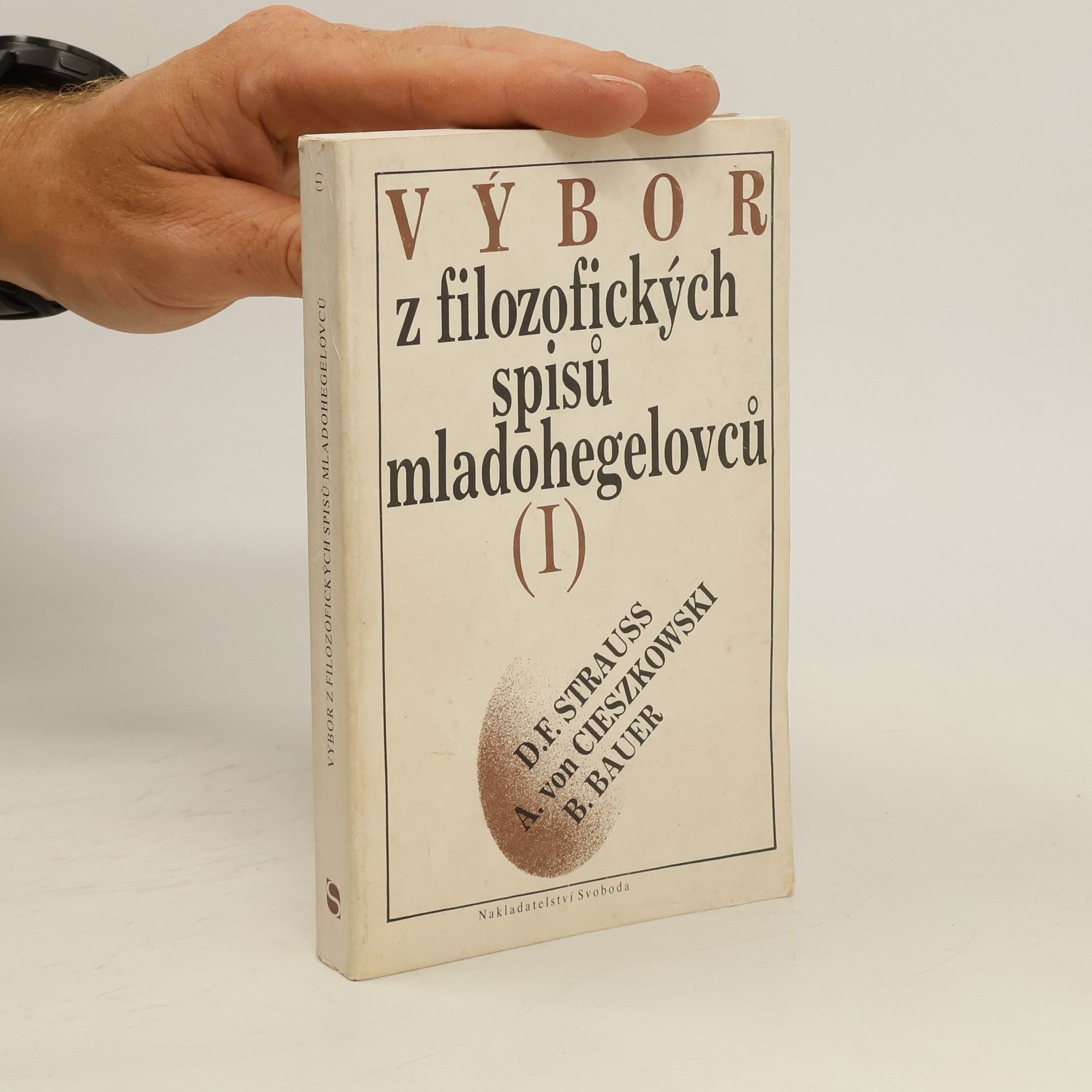 D. F. Strauss Výbor z filozofických spisů mladohegelovců (I)